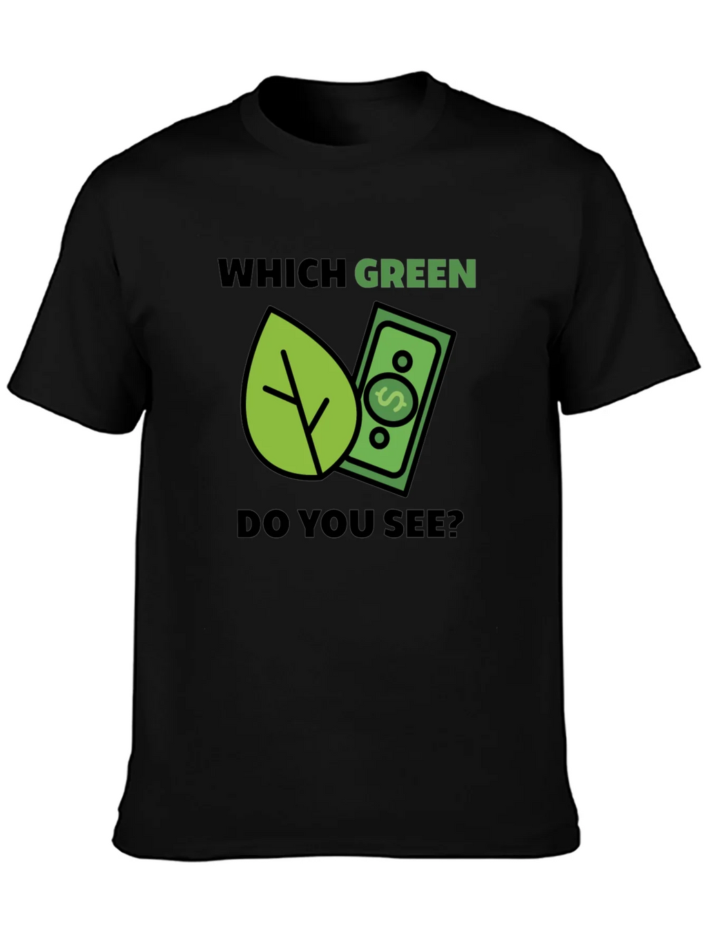 Which Green? T-Shirt - Eco & Money Design Tee product image 6