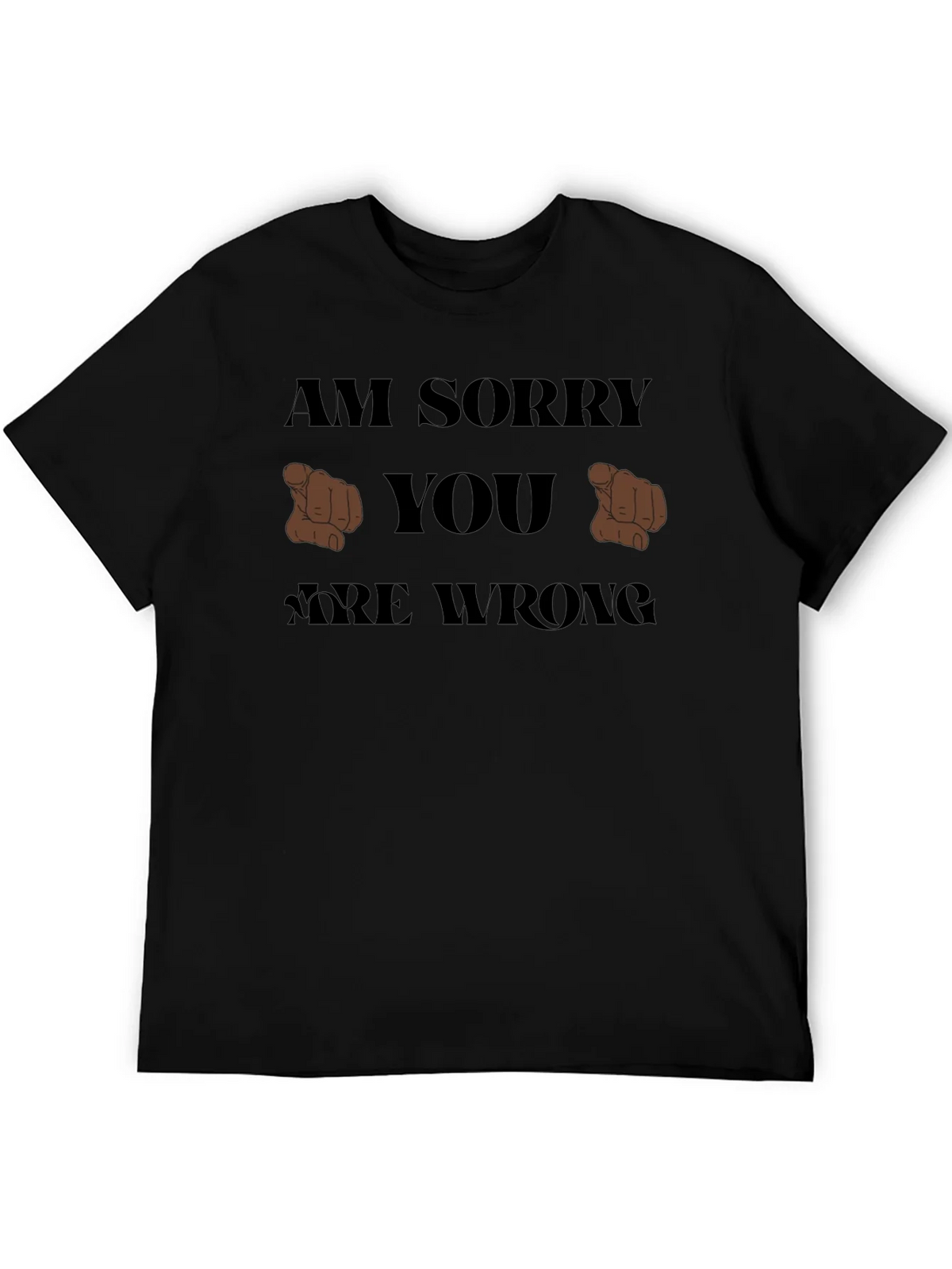 Im Sorry You Are Wrong T-Shirt product image 8