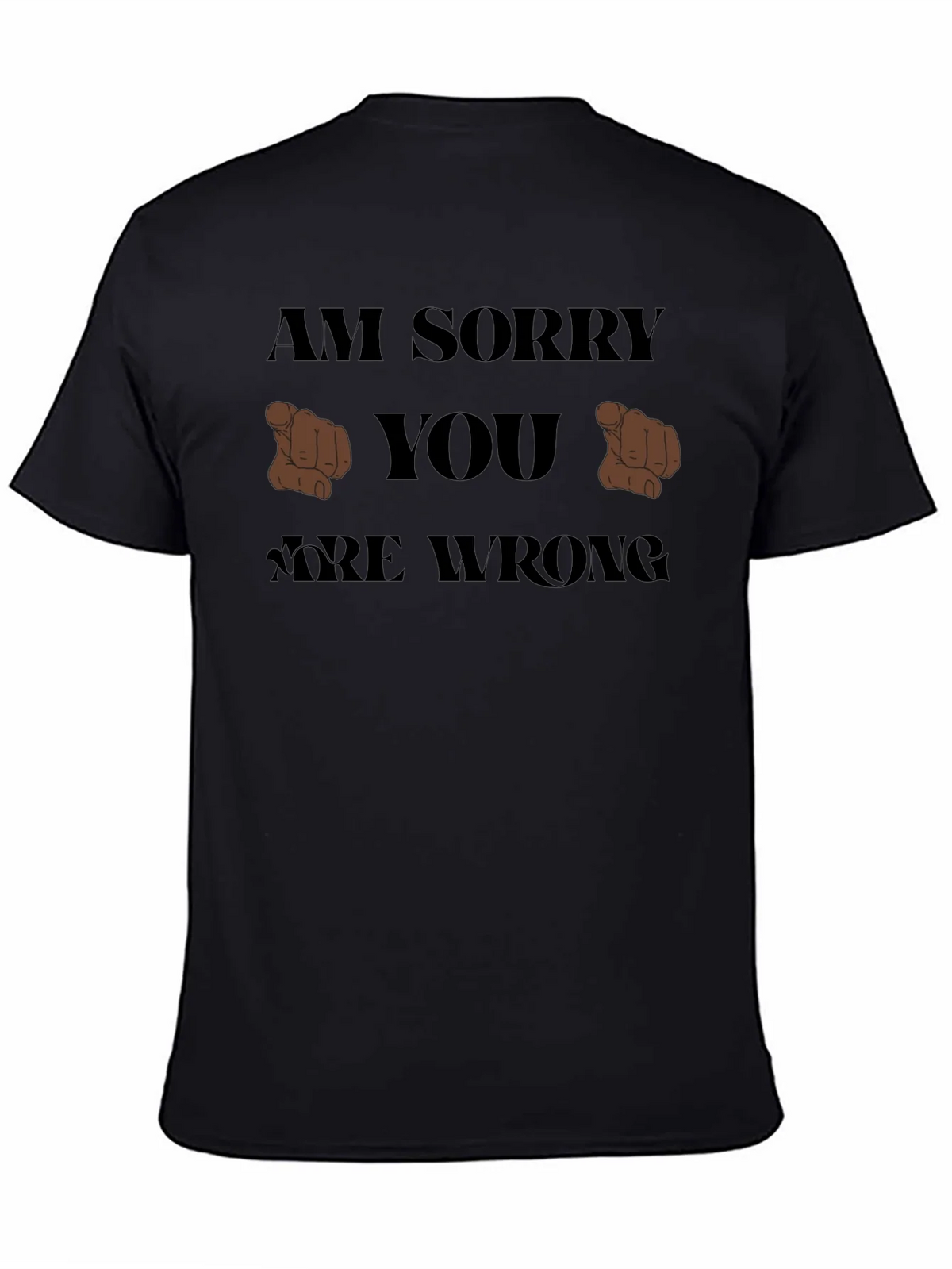 Im Sorry You Are Wrong T-Shirt product image 7