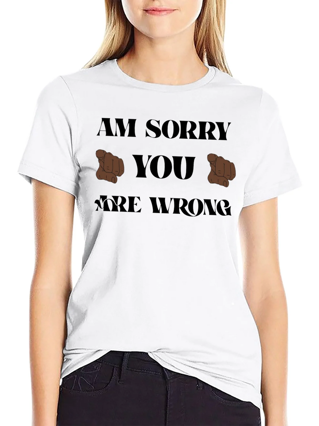 Im Sorry You Are Wrong T-Shirt product image 11