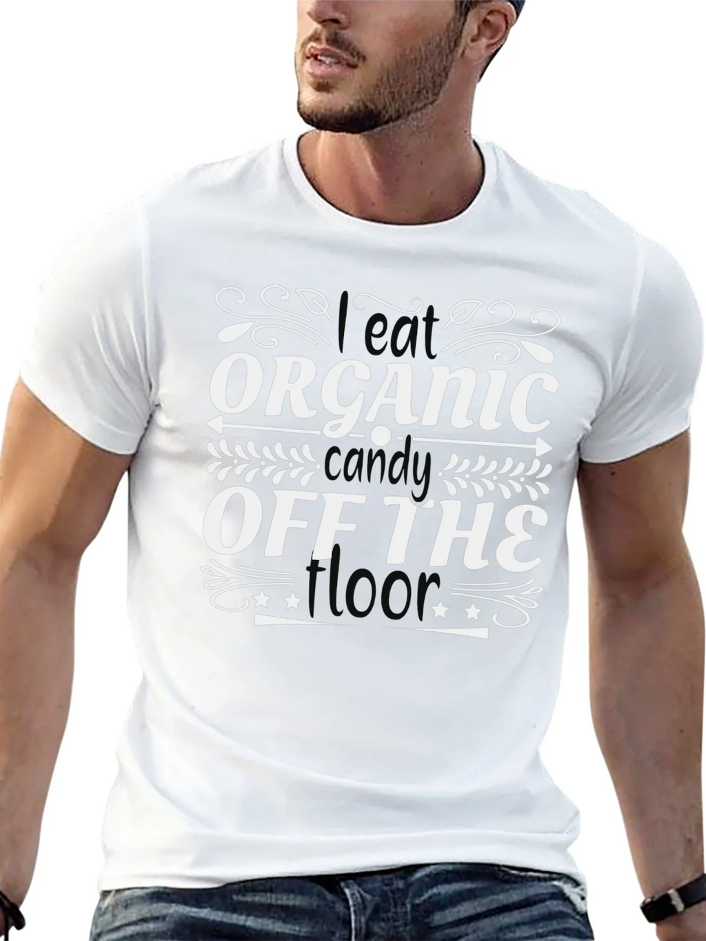 I Eat Organic Candy Off The Floor T-Shirt product image 4
