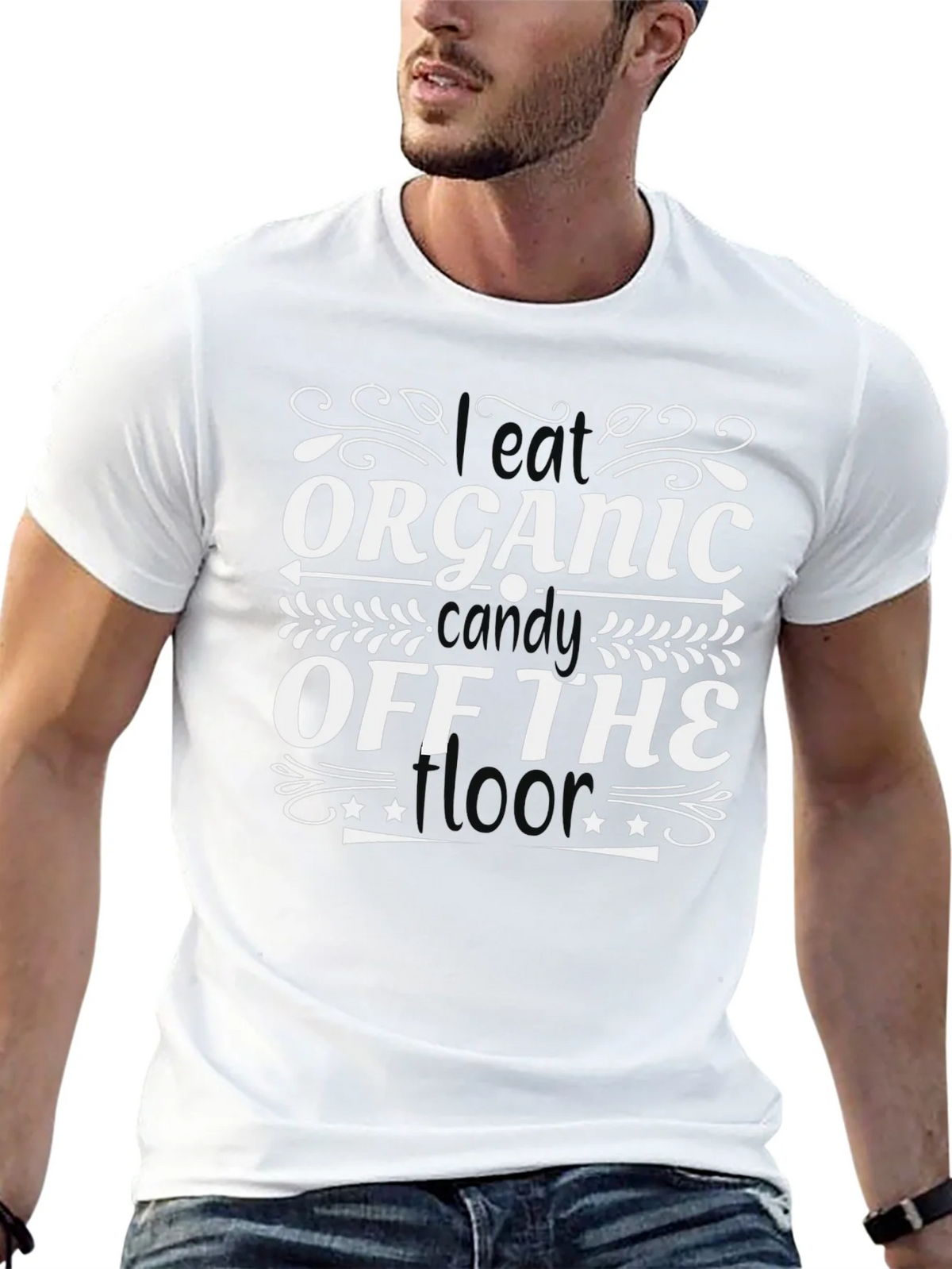 I Eat Organic Candy Off The Floor T-Shirt product image 4