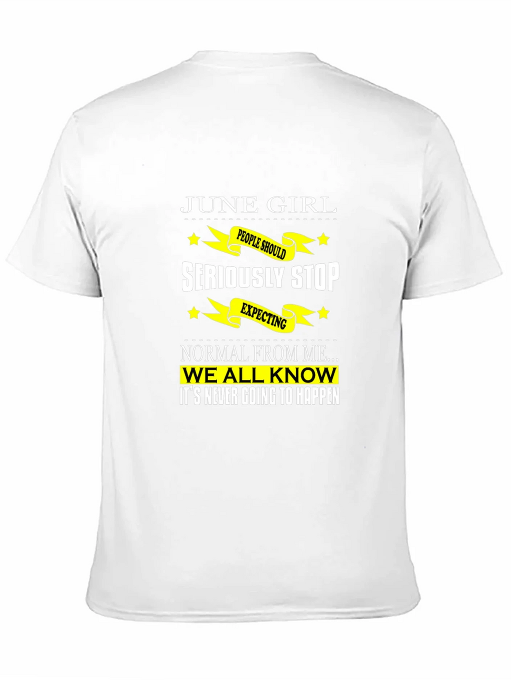June Girl T-Shirt - Seriously Stop Expecting Normal! product image 2