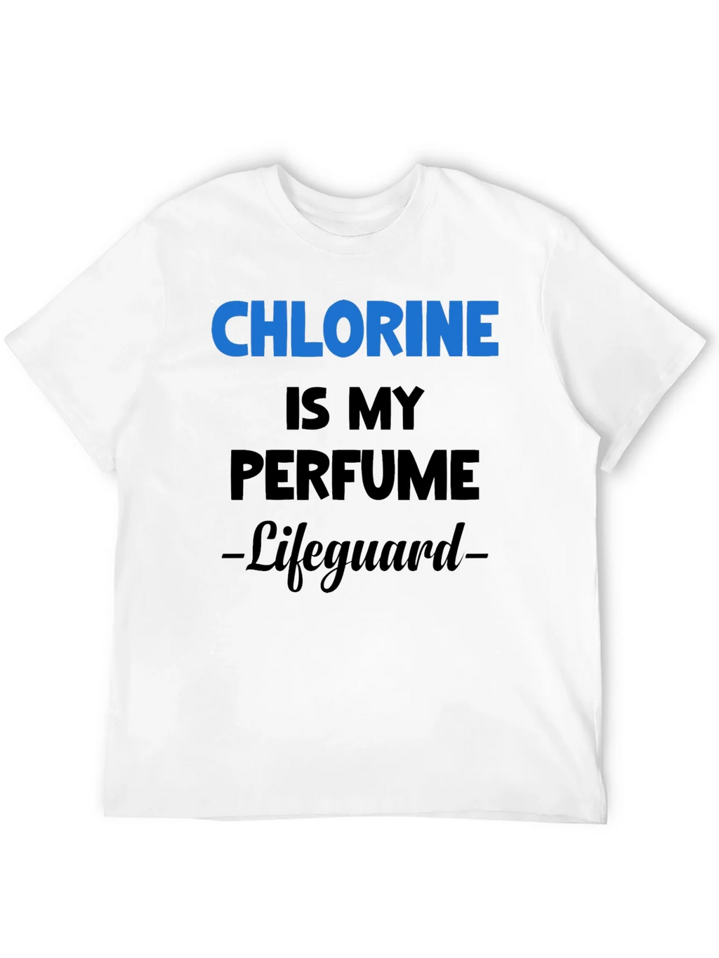 Chlorine is My Perfume Lifeguard T-Shirt product image 3