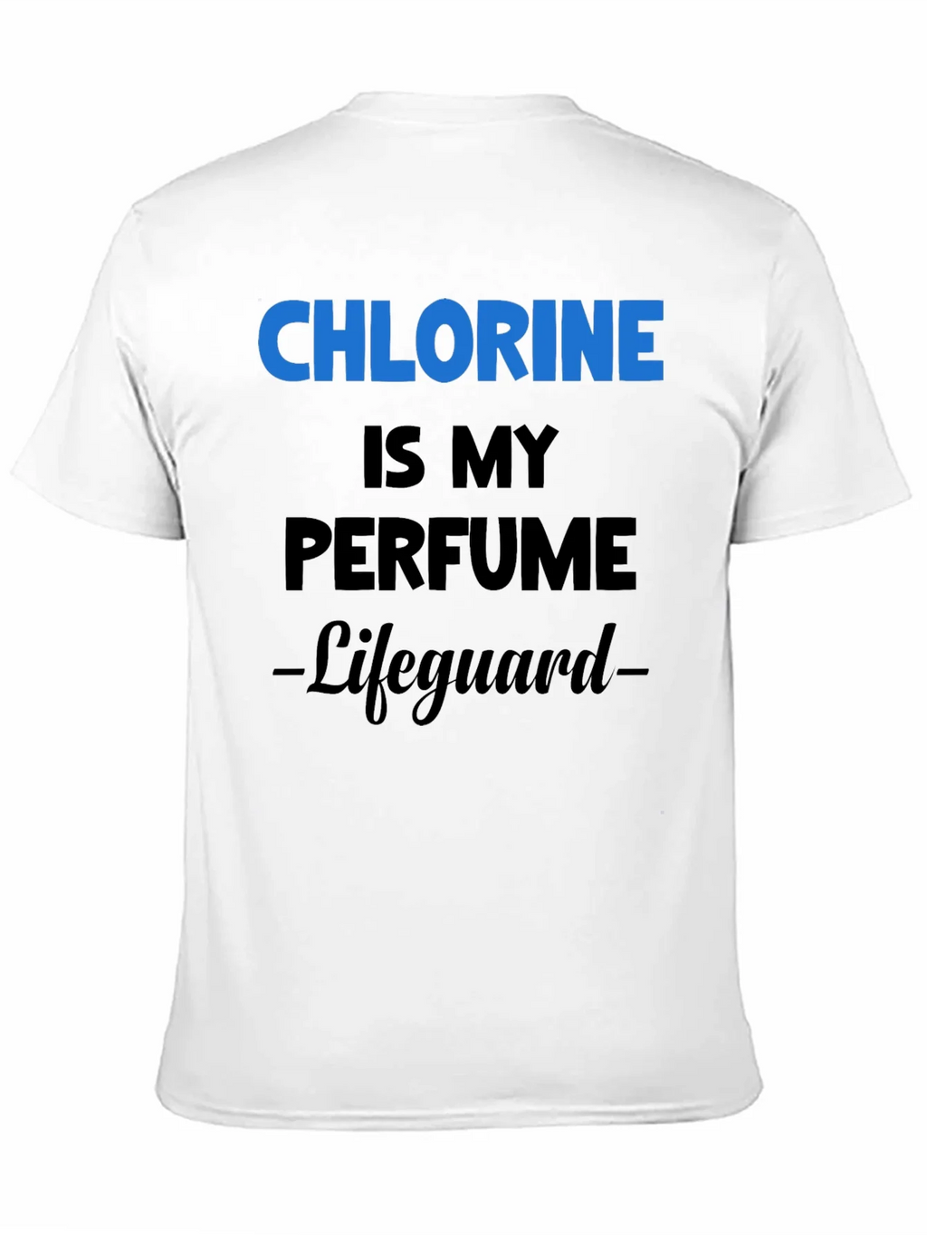Chlorine is My Perfume Lifeguard T-Shirt product image 2