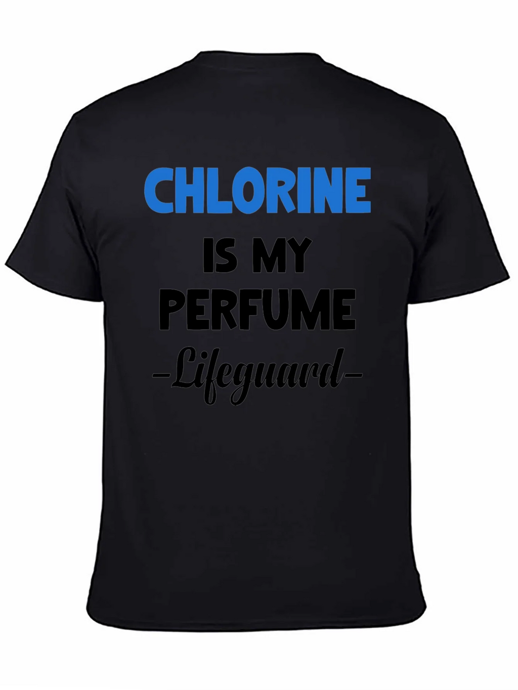 Chlorine is My Perfume Lifeguard T-Shirt product image 7