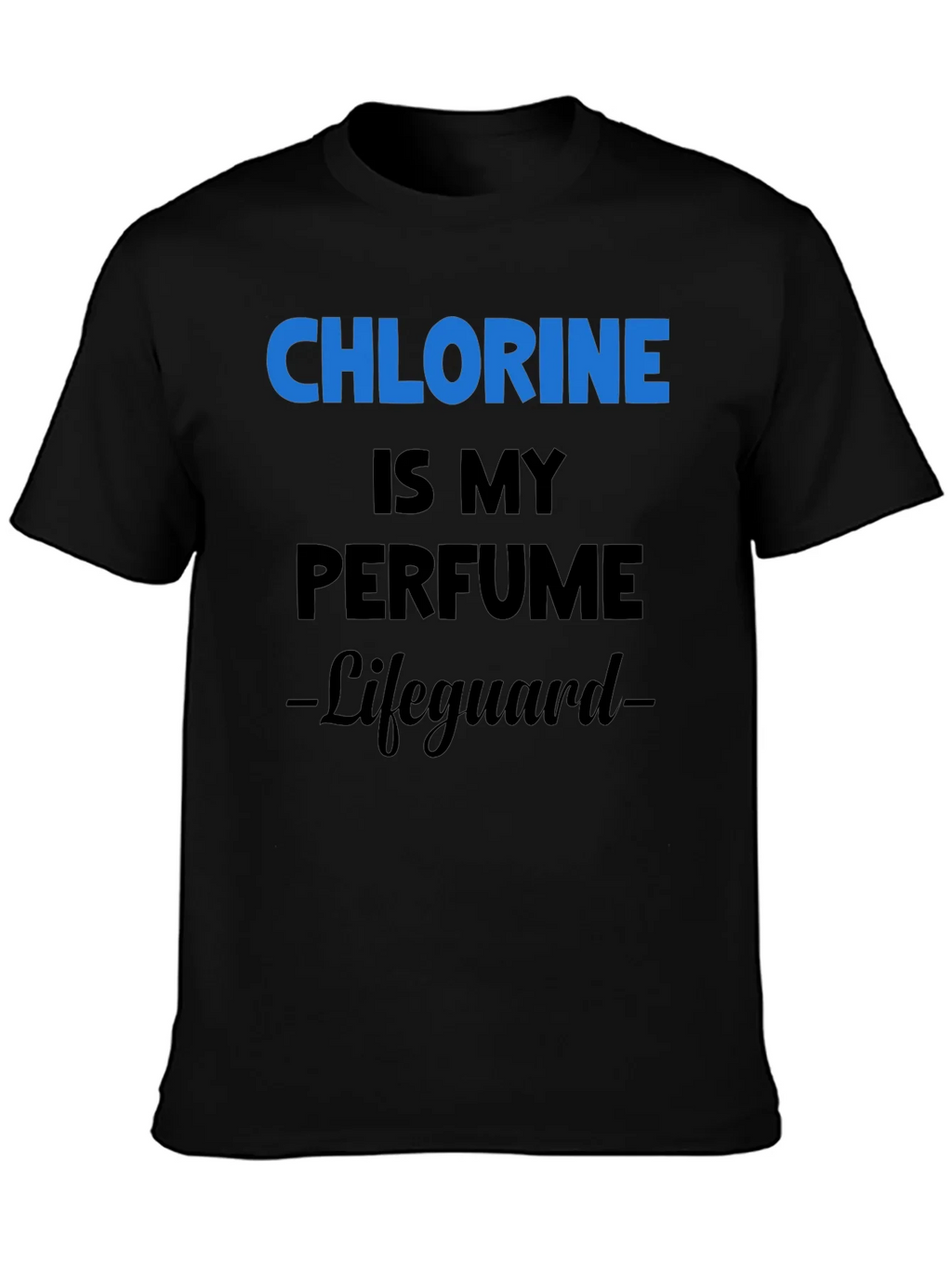 Chlorine is My Perfume Lifeguard T-Shirt product image 6