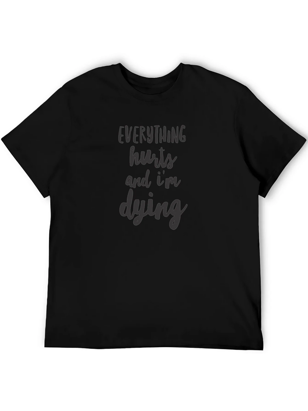 Everything Hurts Im Dying Graphic Tee product image 8