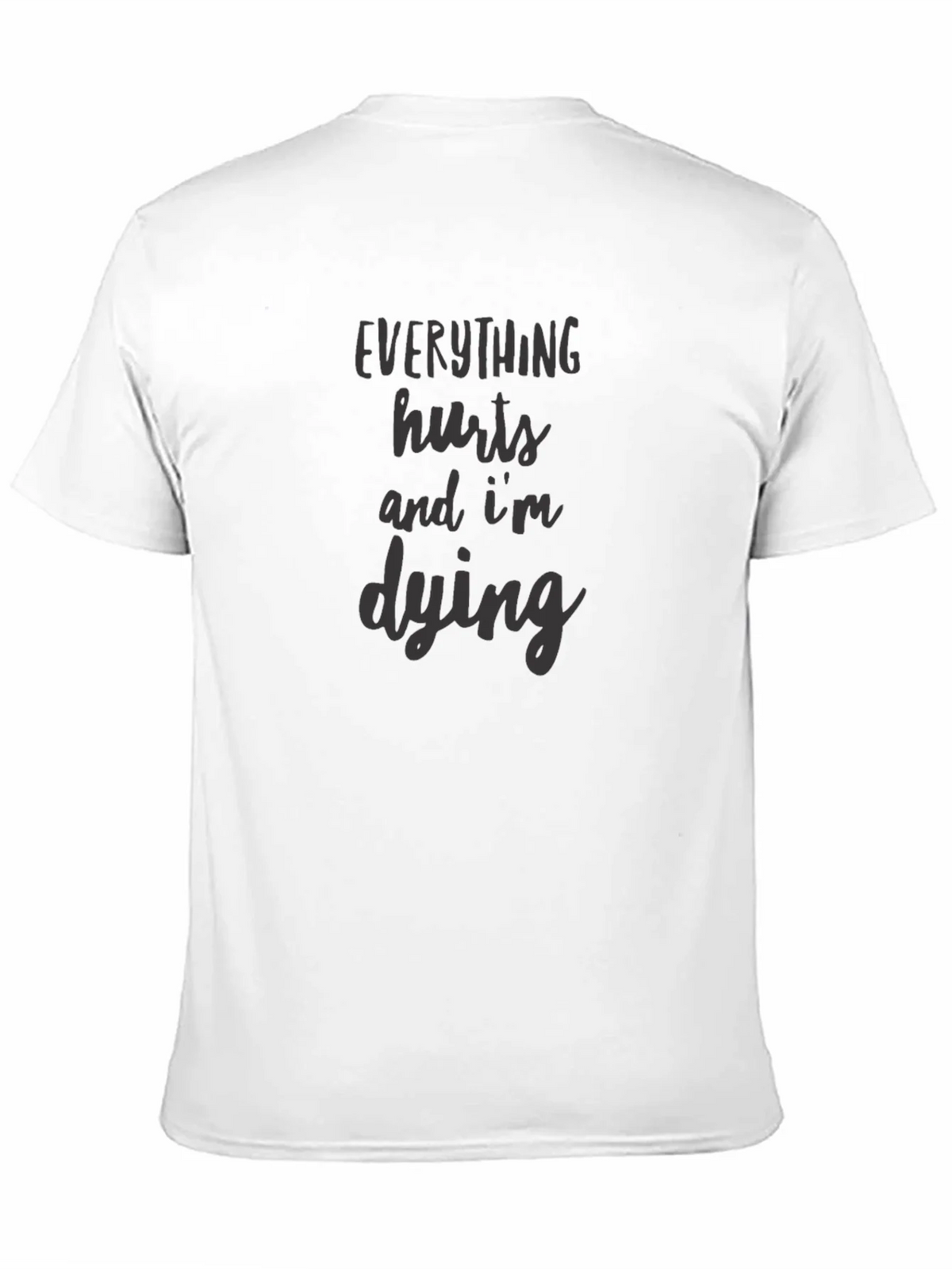 Everything Hurts Im Dying Graphic Tee product image 2