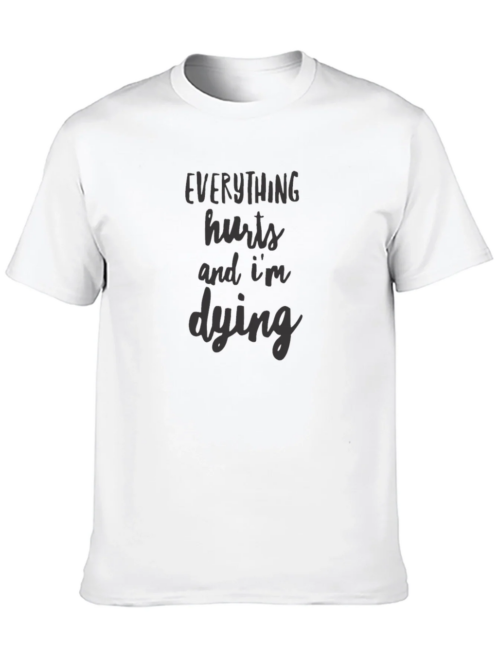 Everything Hurts Im Dying Graphic Tee product image 12