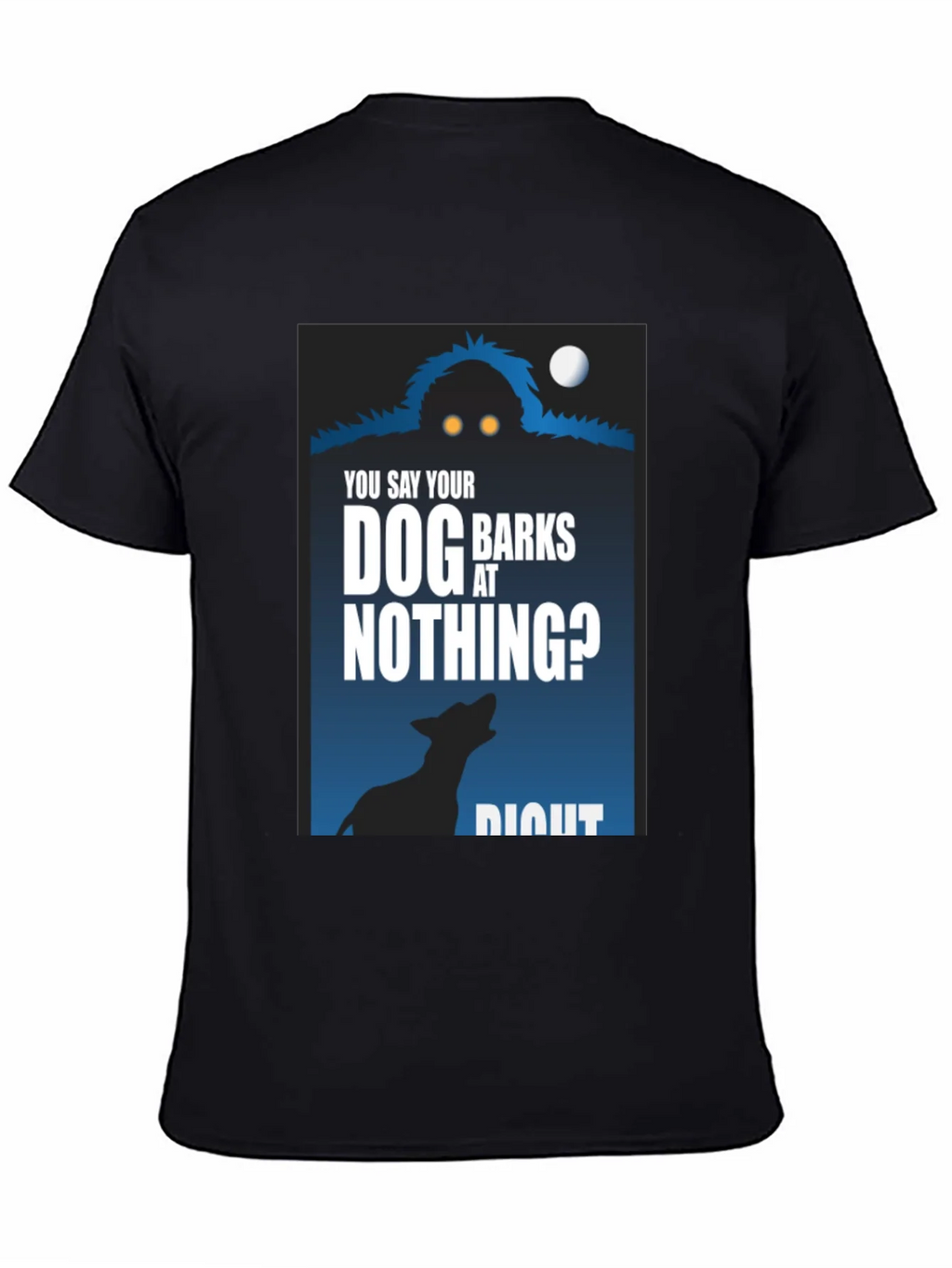Dog Barks at Nothing T-Shirt - Funny Unique Design product image 4