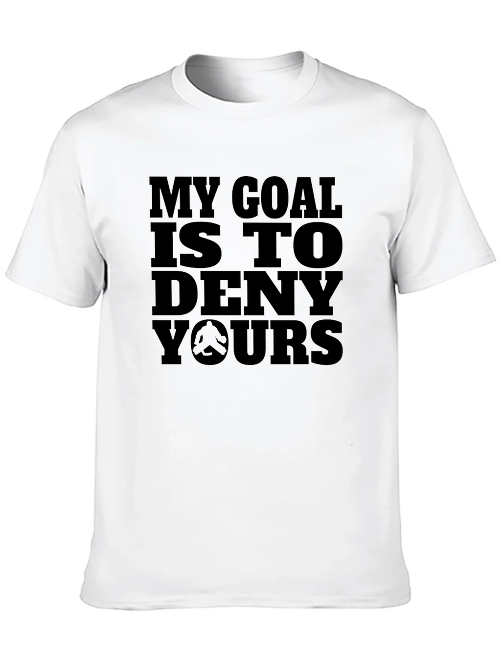 My Goal Is To Deny Yours Black T-Shirt product image 12