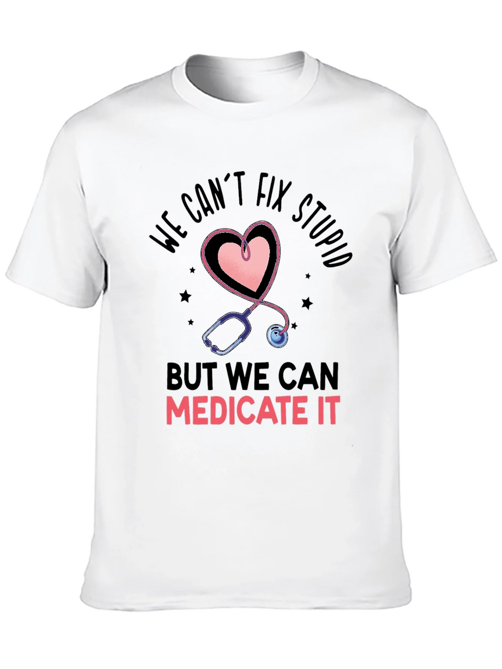 Funny Nurse T-Shirt - Cant Fix Stupid product image 8