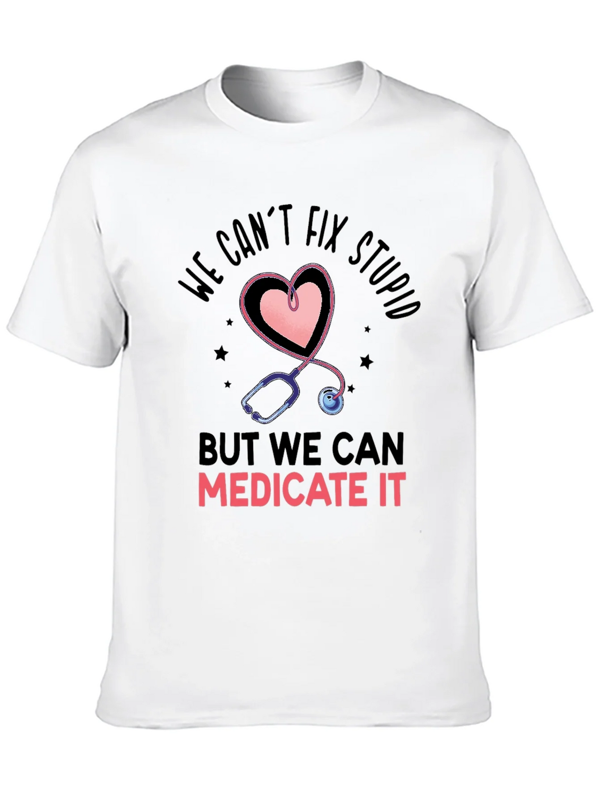 Funny Nurse T-Shirt - Cant Fix Stupid product image 8
