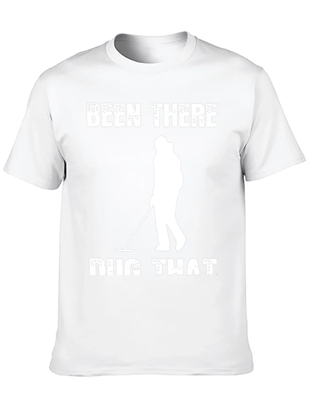 Been There Dug That T-Shirt Metal Detecting product image 12