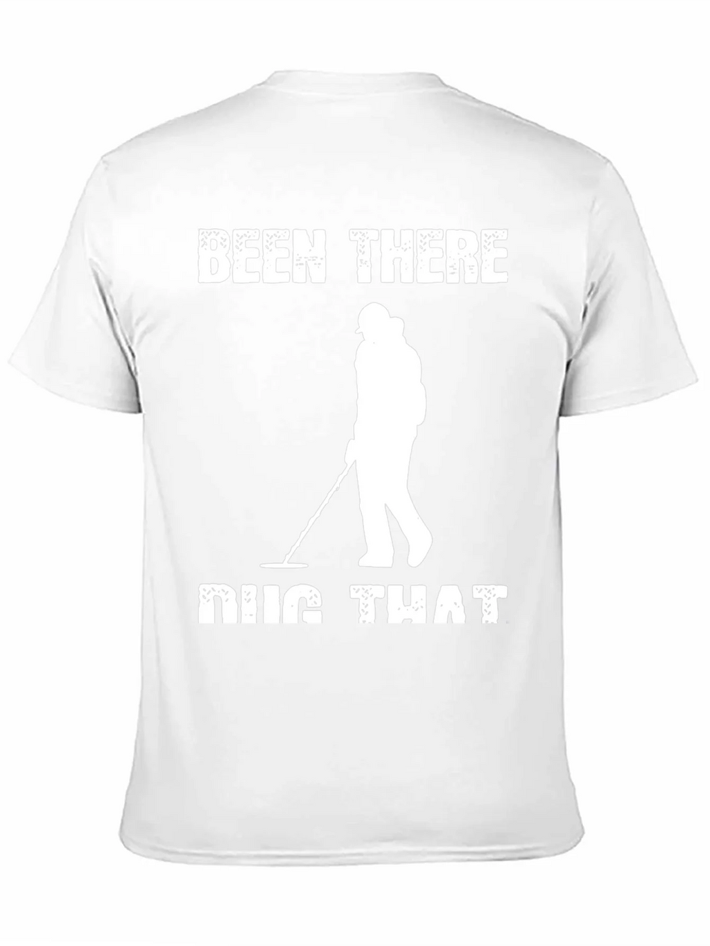 Been There Dug That T-Shirt Metal Detecting product image 2
