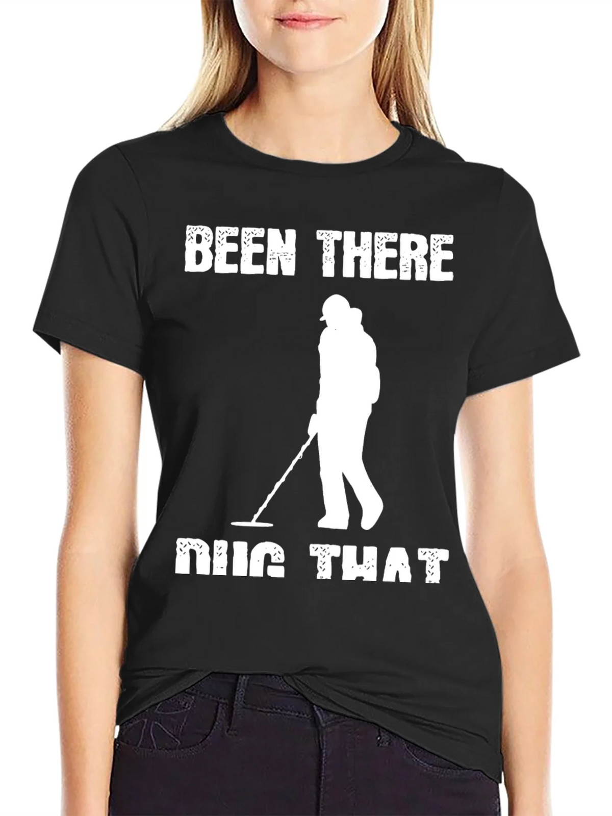 Been There Dug That T-Shirt Metal Detecting product image 5
