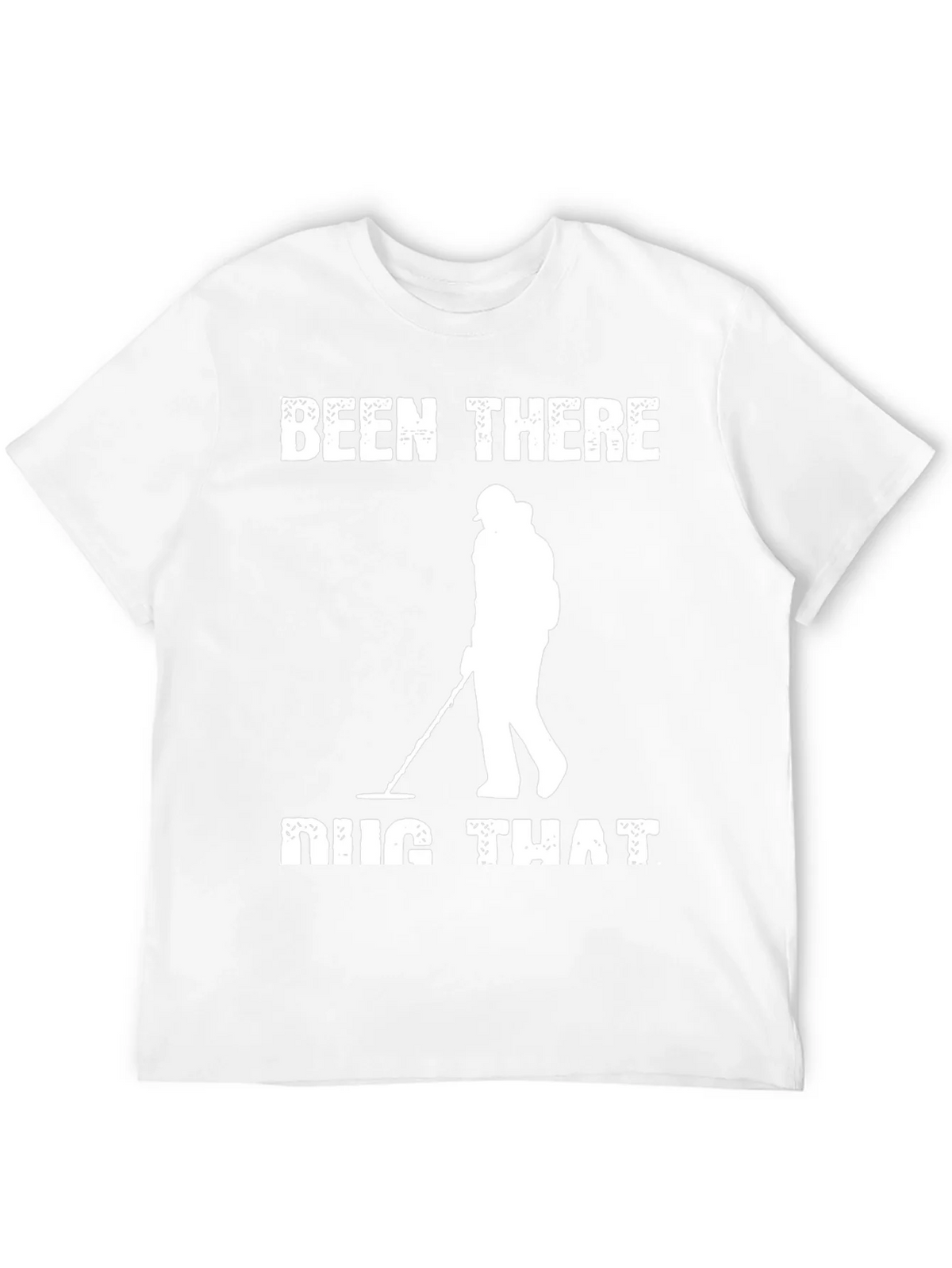 Been There Dug That T-Shirt Metal Detecting product image 3