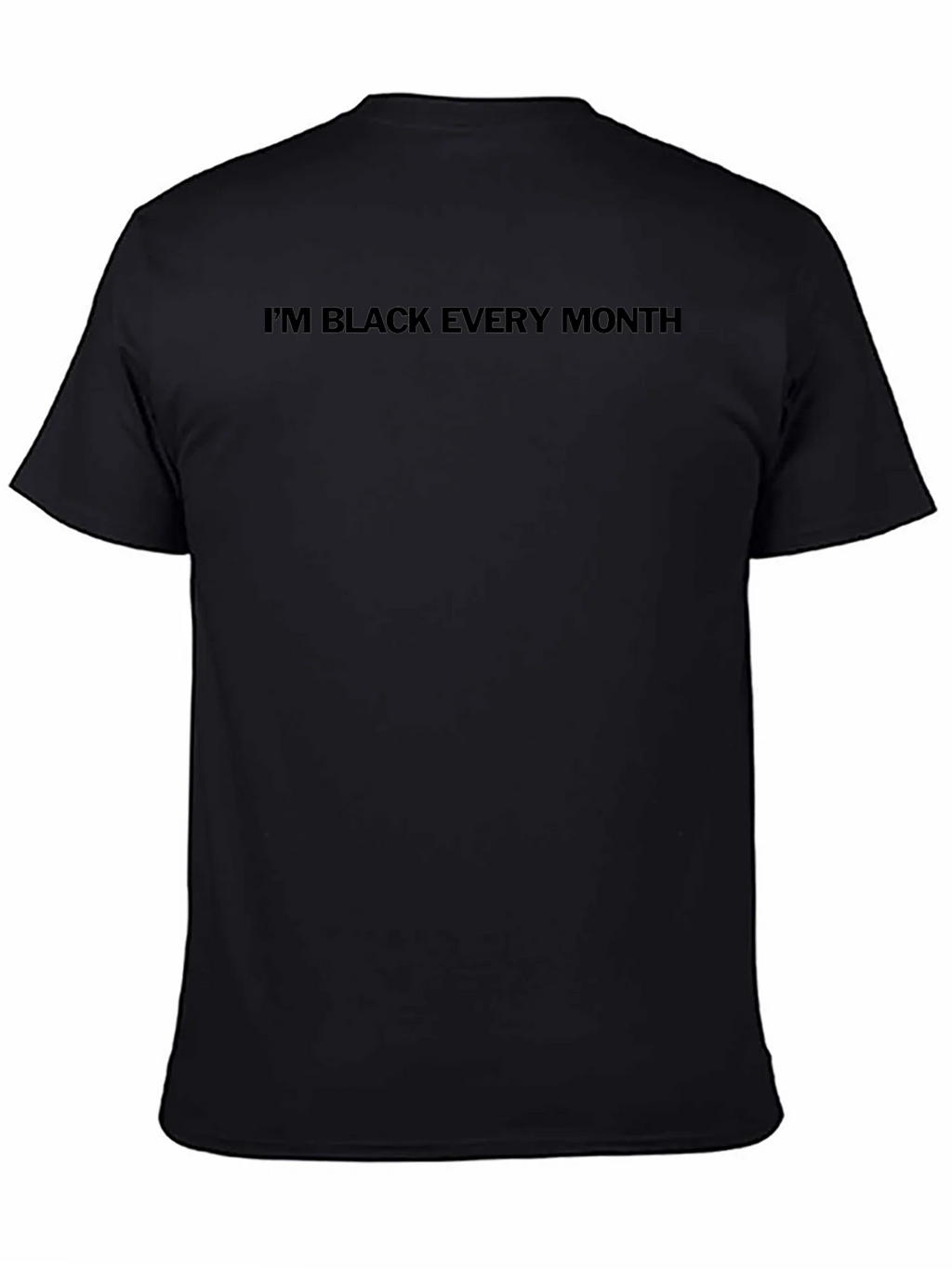 Im Black Every Month T-Shirt product image 7
