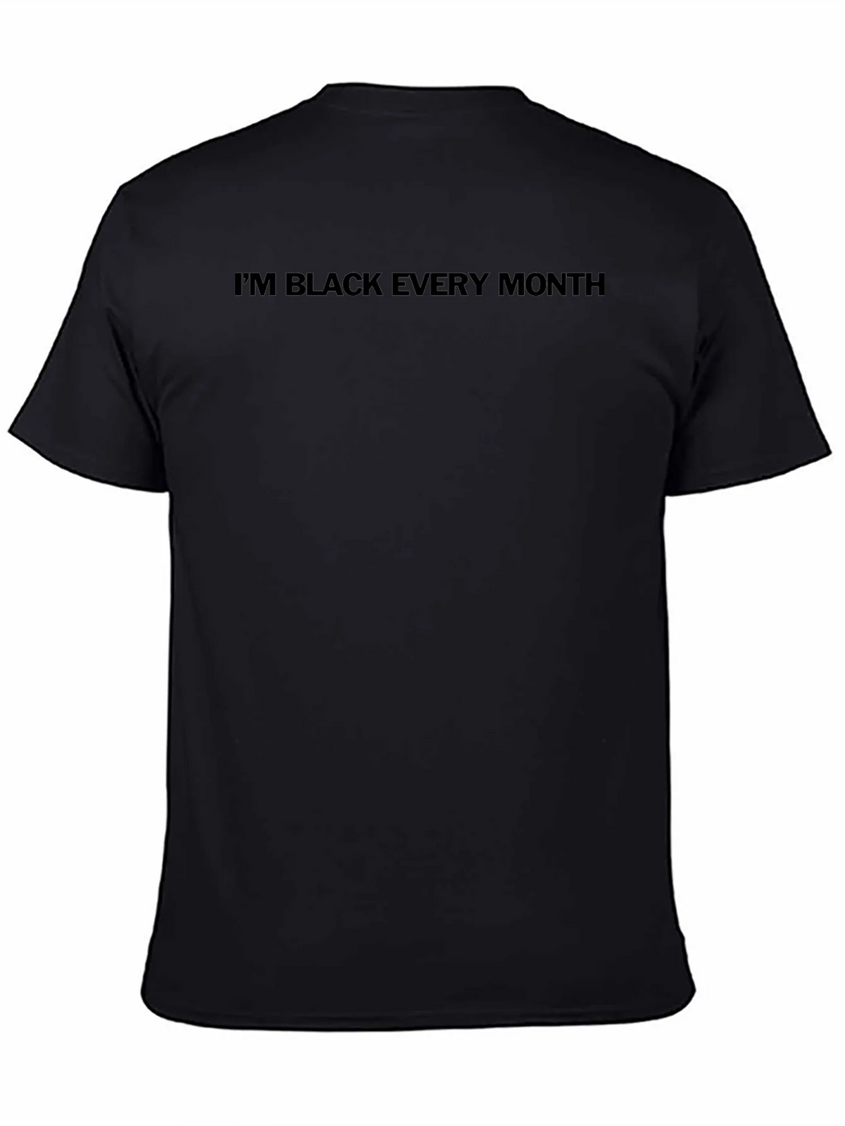 Im Black Every Month T-Shirt product image 7