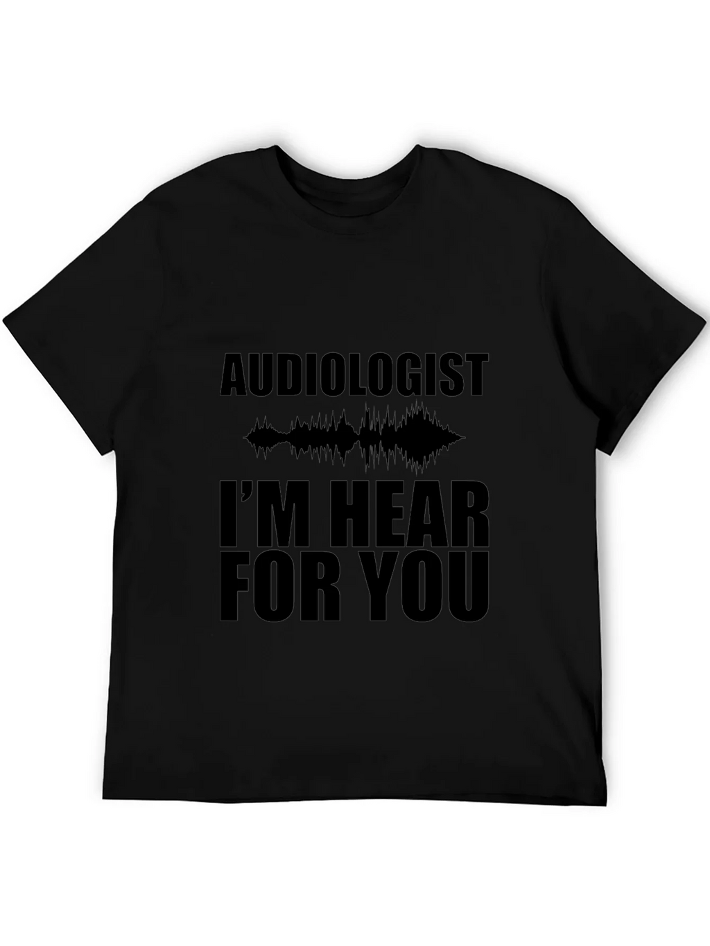 Audiologist Hear For You Black T-Shirt product image 8