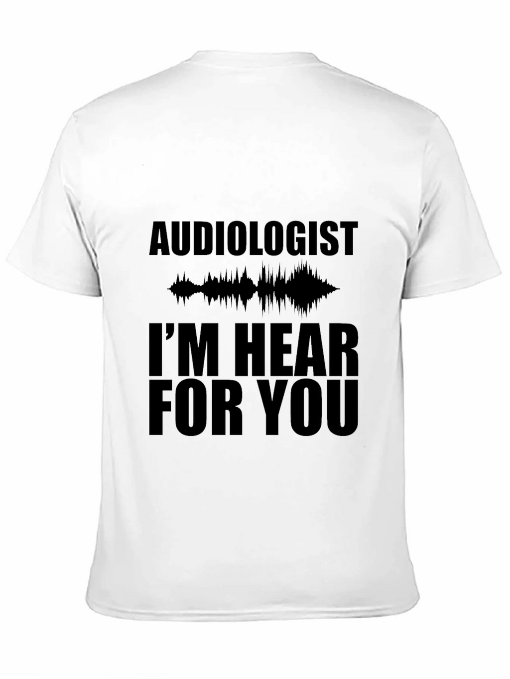 Audiologist Hear For You Black T-Shirt product image 2