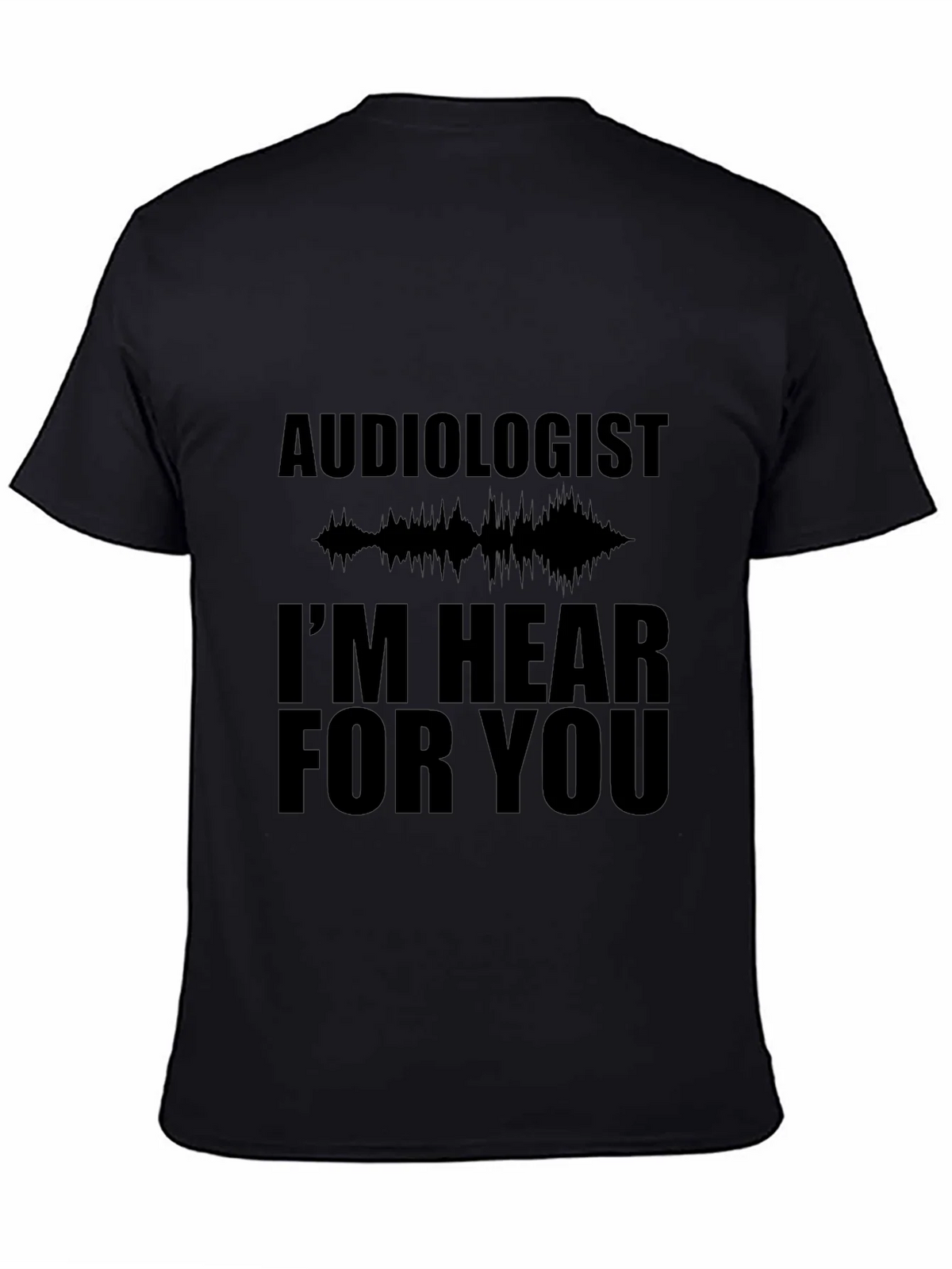 Audiologist Hear For You Black T-Shirt product image 7