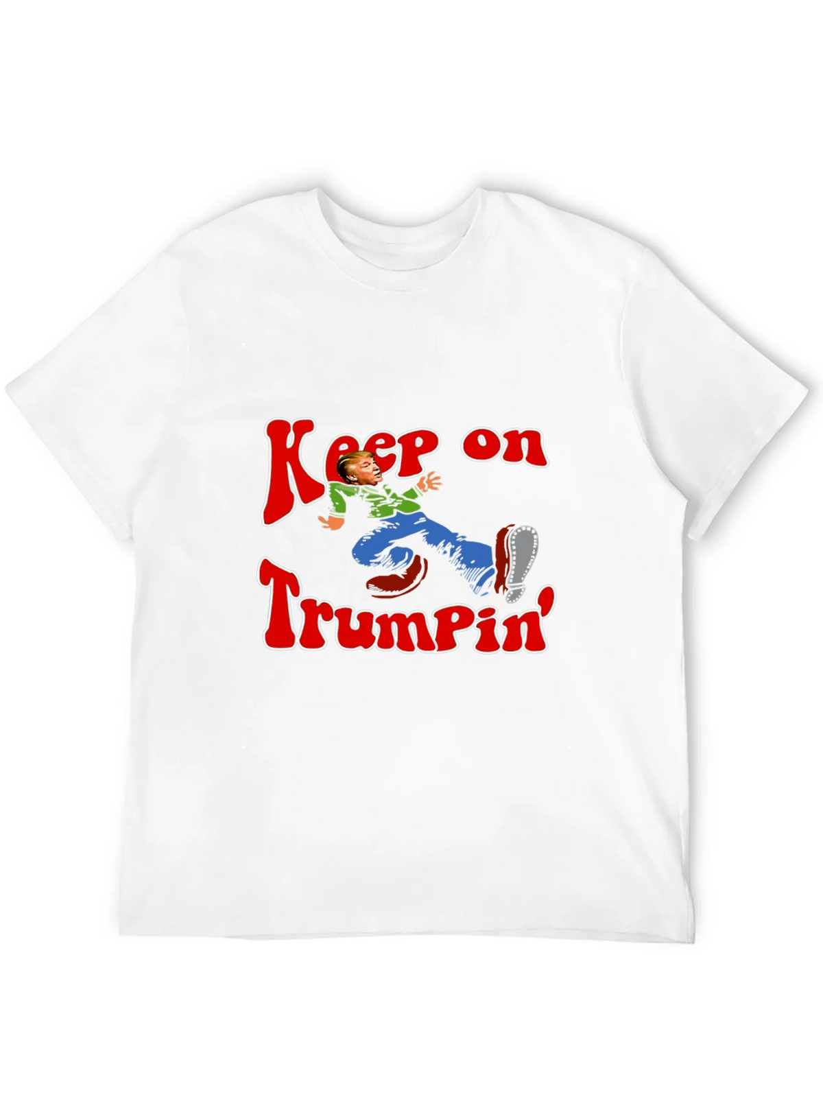 Keep On Trumpin Graphic Tee - Novelty Humor T-Shirt product image 3