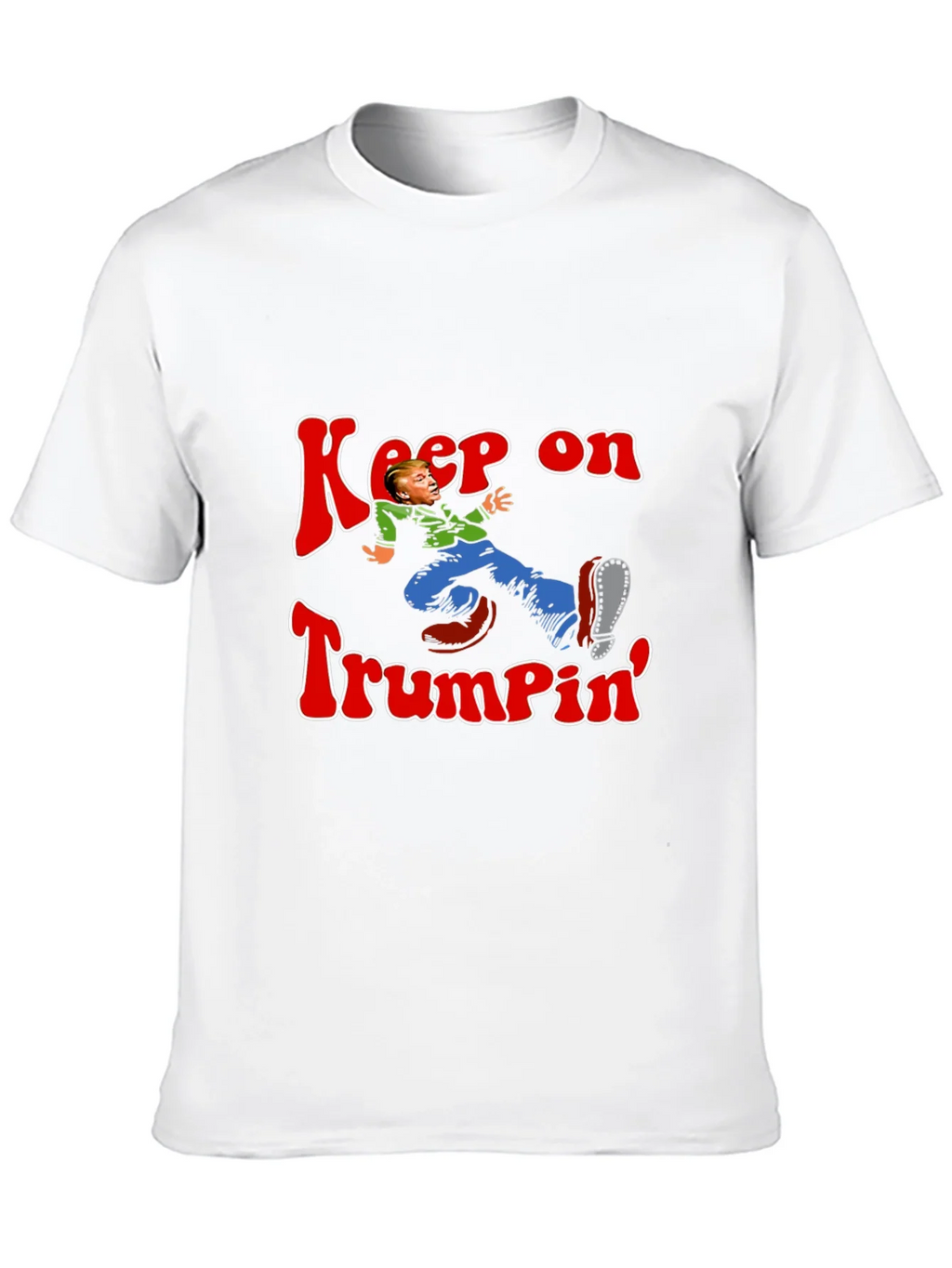 Keep On Trumpin Graphic Tee - Novelty Humor T-Shirt product image 12