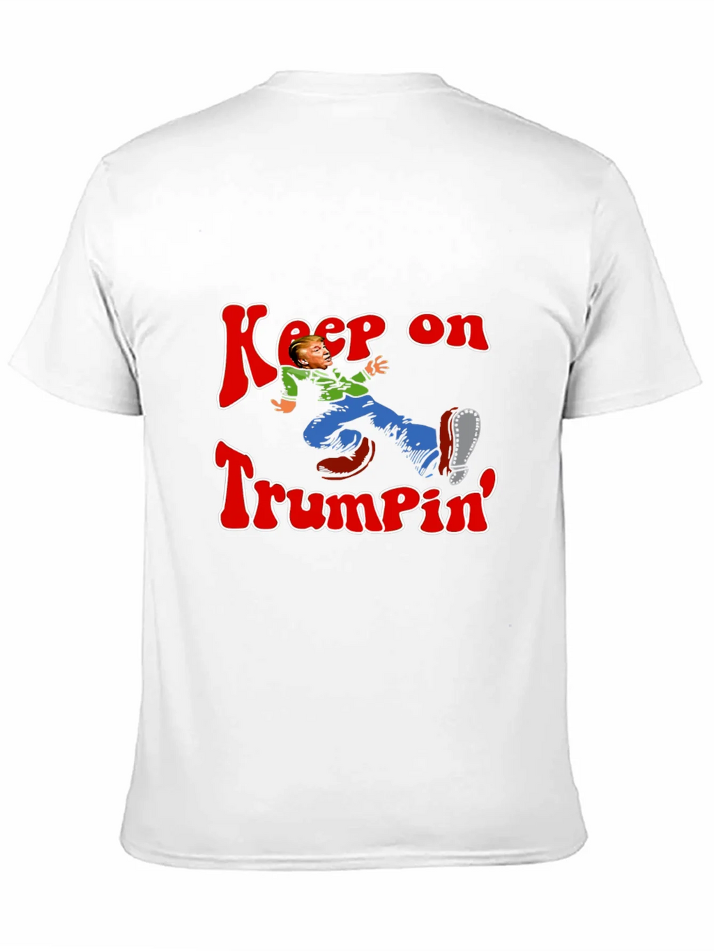 Keep On Trumpin Graphic Tee - Novelty Humor T-Shirt product image 2