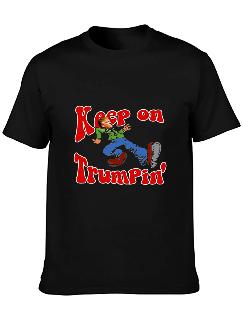 Keep On Trumpin Graphic Tee - Novelty Humor T-Shirt product image 6