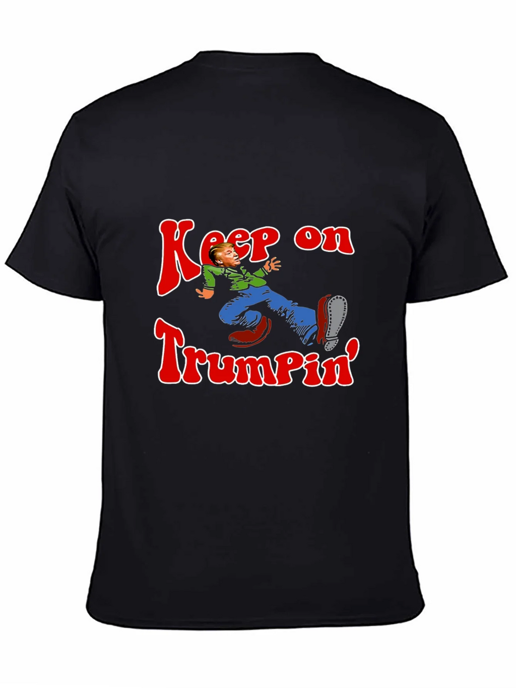 Keep On Trumpin Graphic Tee - Novelty Humor T-Shirt product image 7
