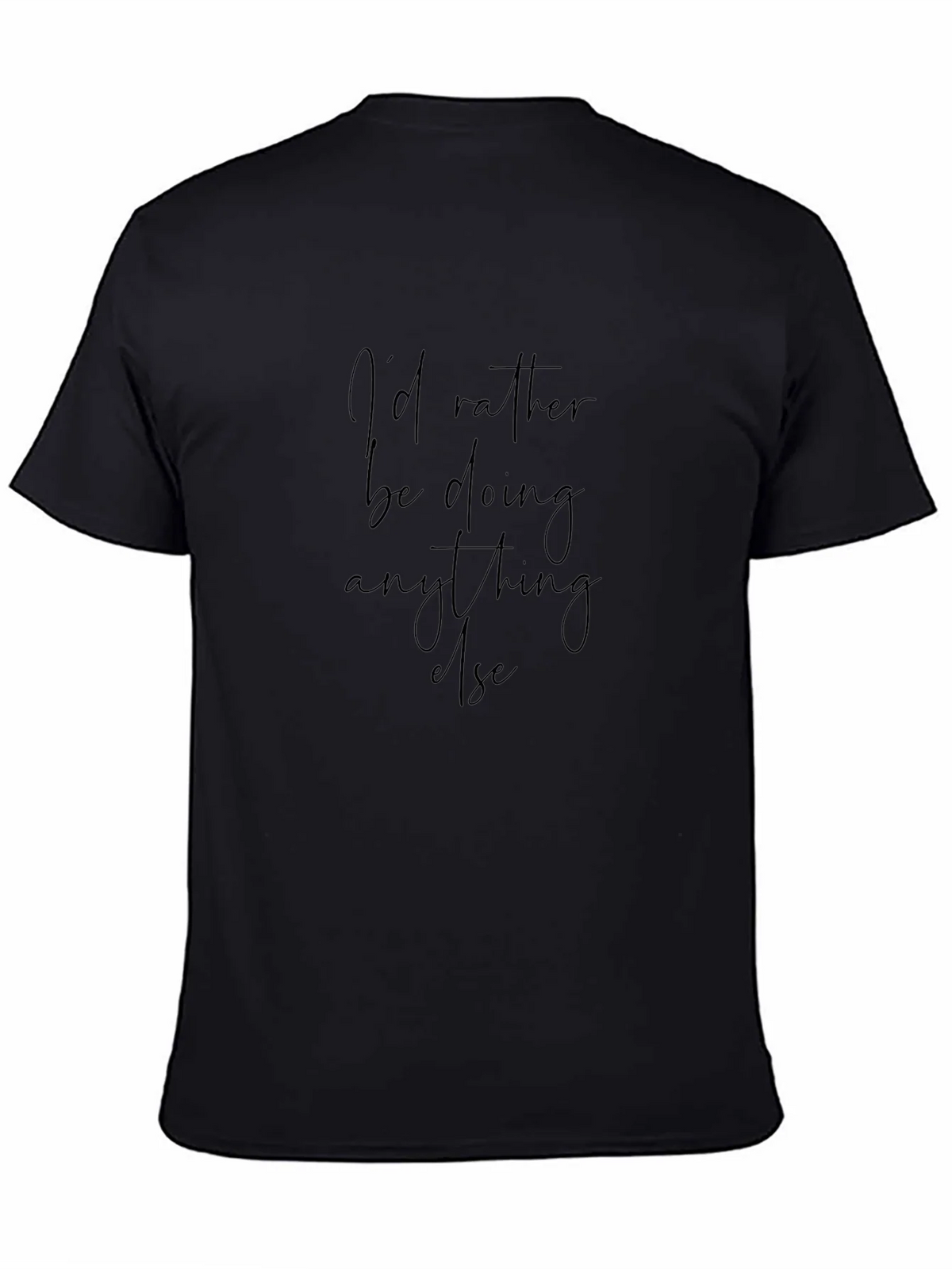 Id Rather Be Doing Anything Else T-Shirt product image 7