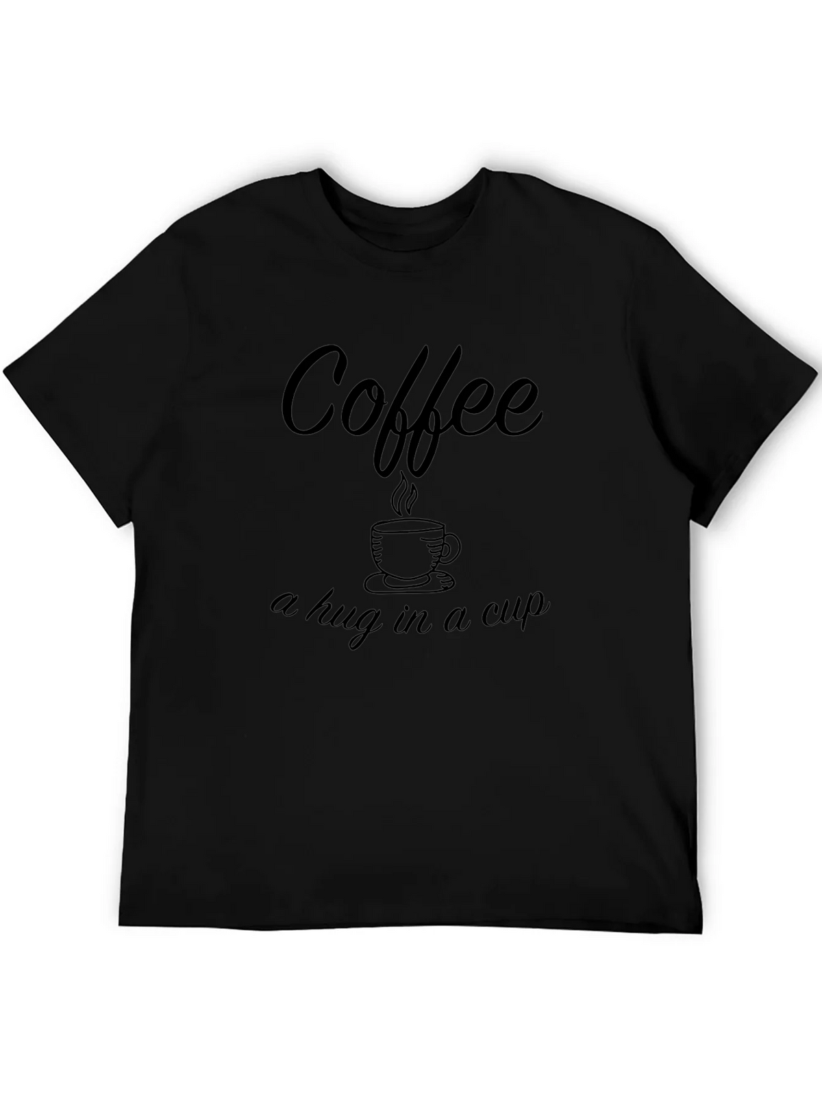 Coffee Hug in a Cup Black T-Shirt