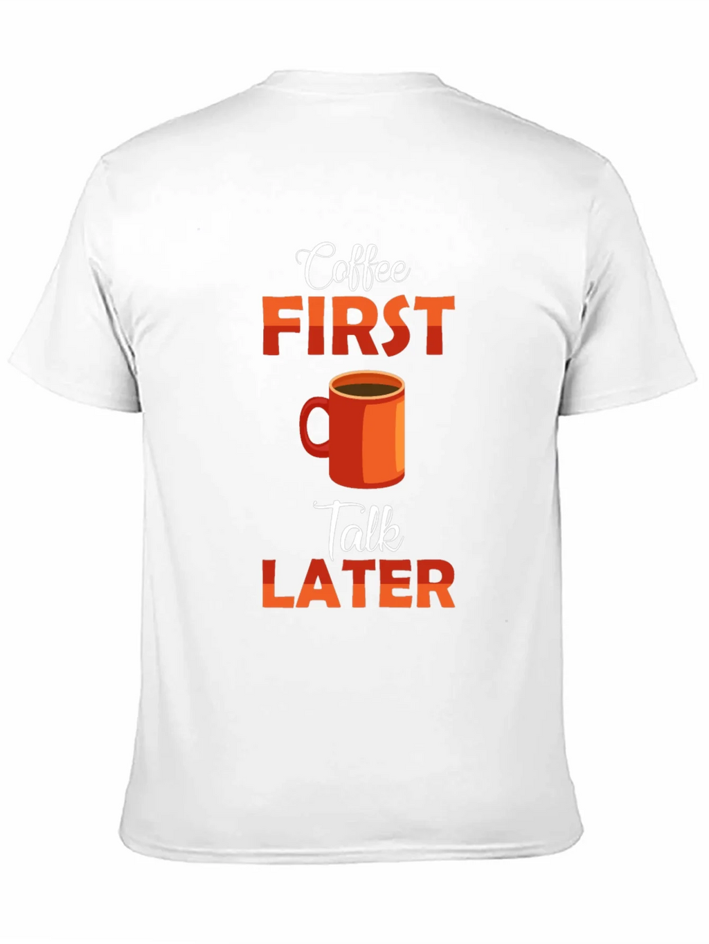 Coffee First Talk Later Graphic T-Shirt product image 2