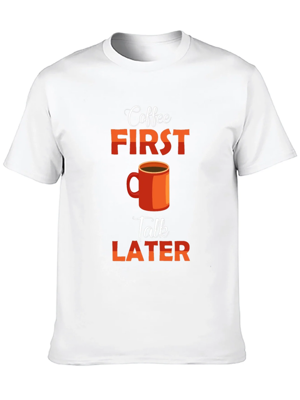 Coffee First Talk Later Graphic T-Shirt product image 12