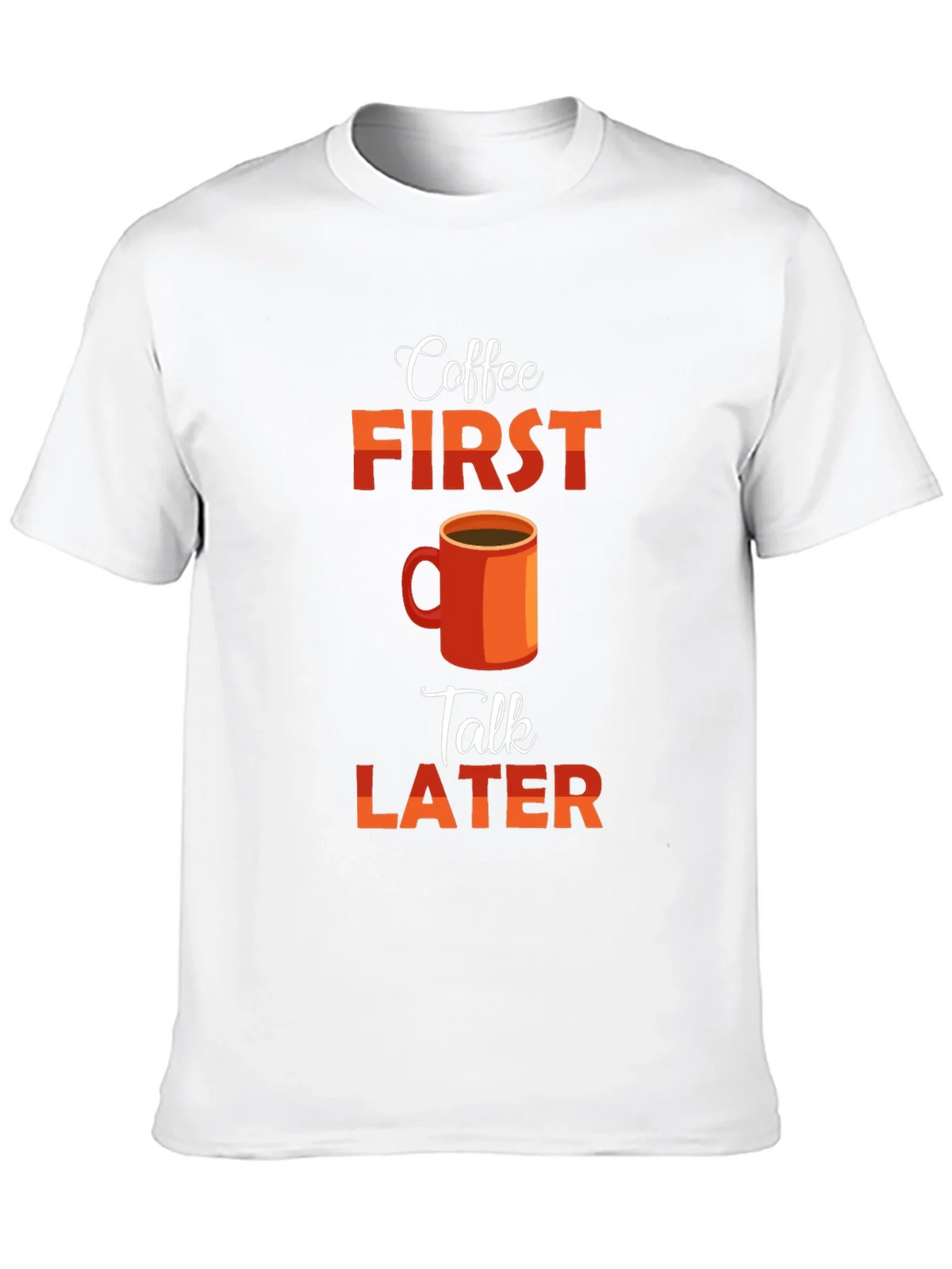 Coffee First Talk Later Graphic T-Shirt product image 12