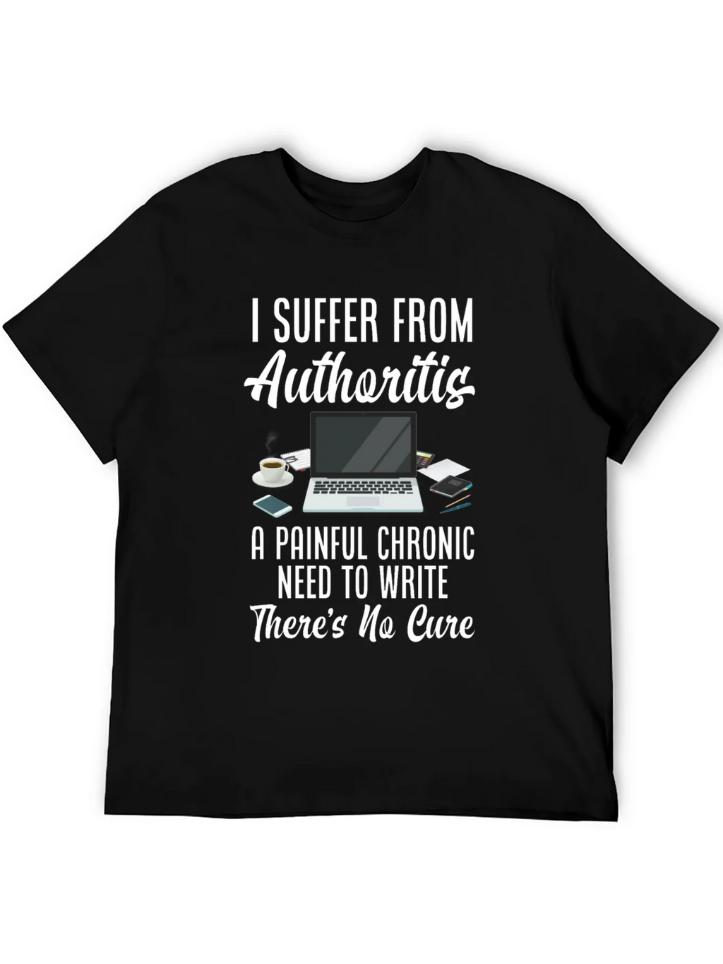 Authoritis T-Shirt: Painful Chronic Need to Write Tee product image 8