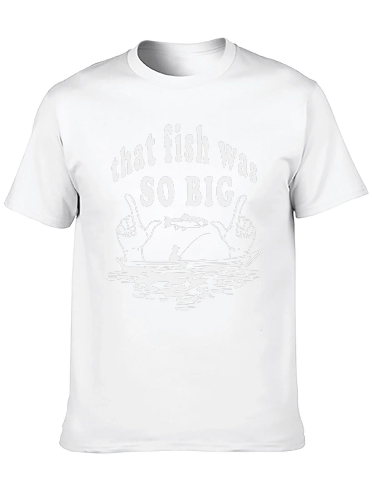 That Fish Was So Big Graphic T-Shirt product image 12