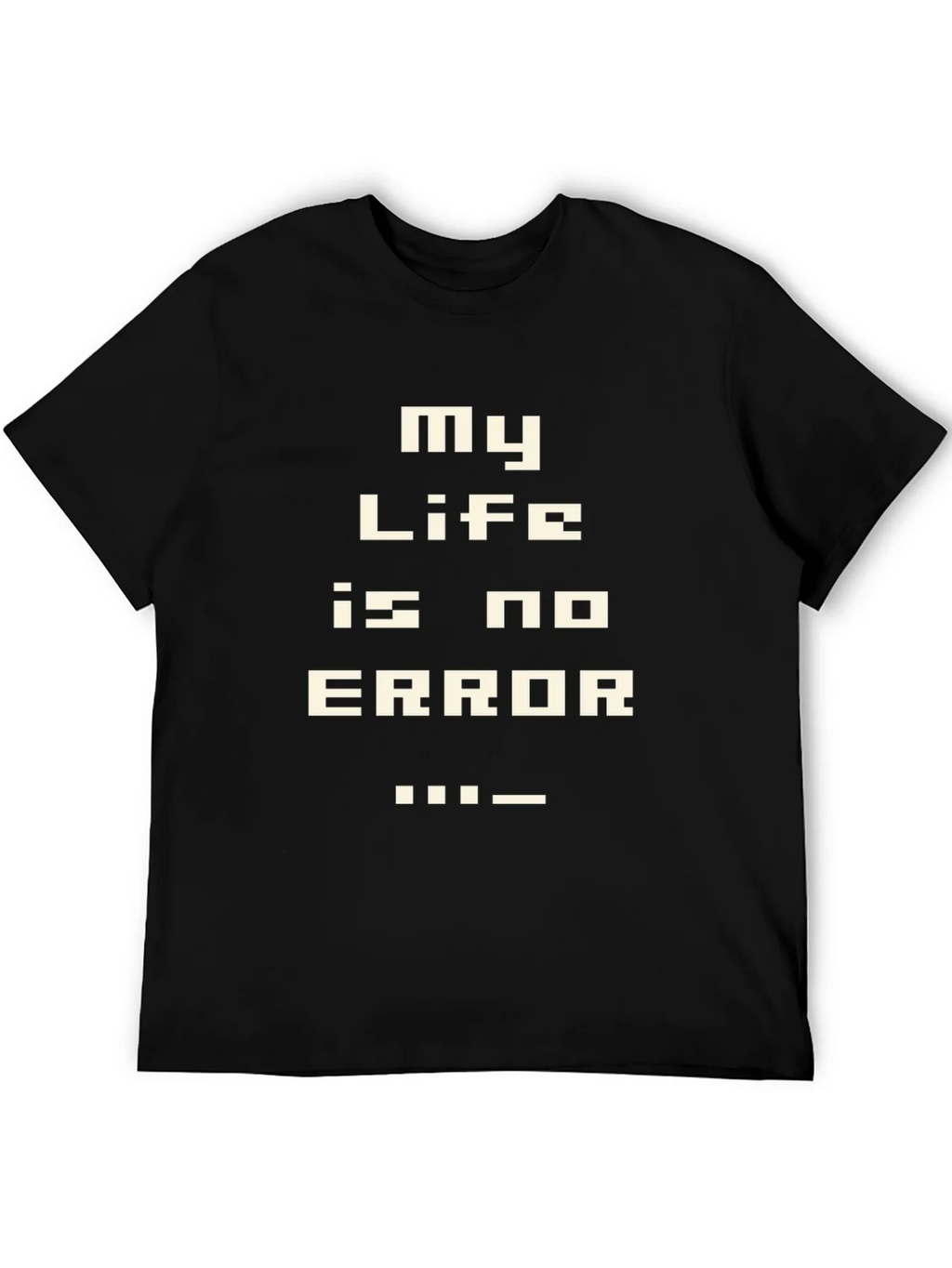 My Life is No Error Graphic T-Shirt - Gamer Style product image 8