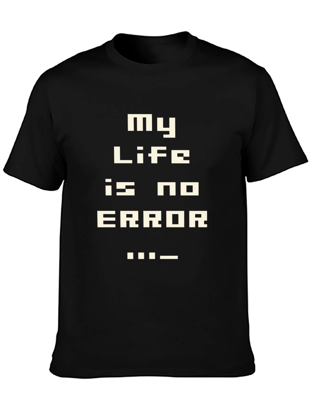 My Life is No Error Graphic T-Shirt - Gamer Style product image 6