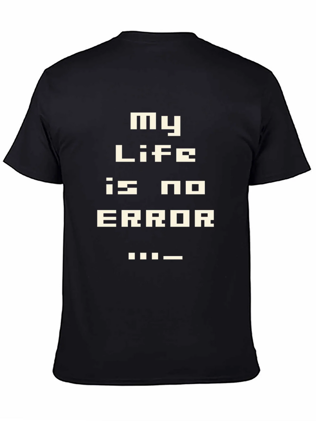 My Life is No Error Graphic T-Shirt - Gamer Style product image 7