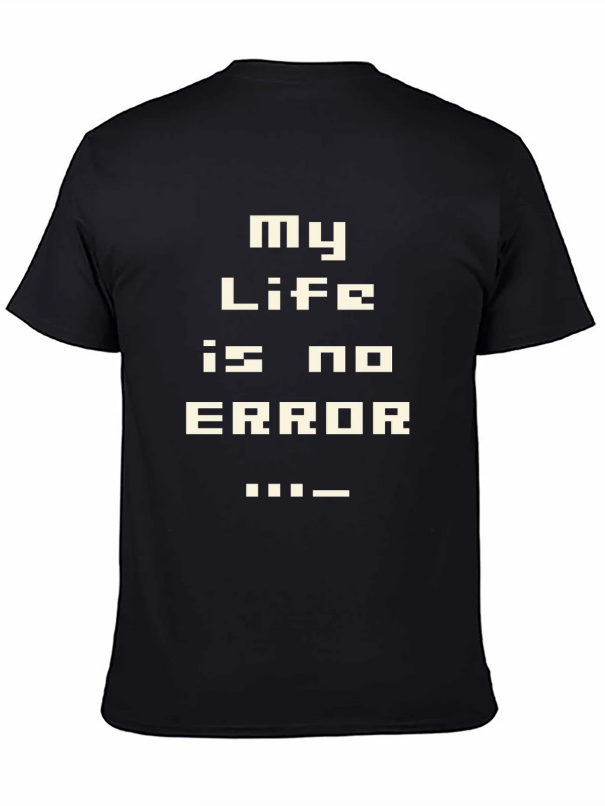 My Life is No Error Graphic T-Shirt - Gamer Style product image 7