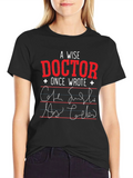 A Wise Doctor T-Shirt: Prescription Humor product image 1