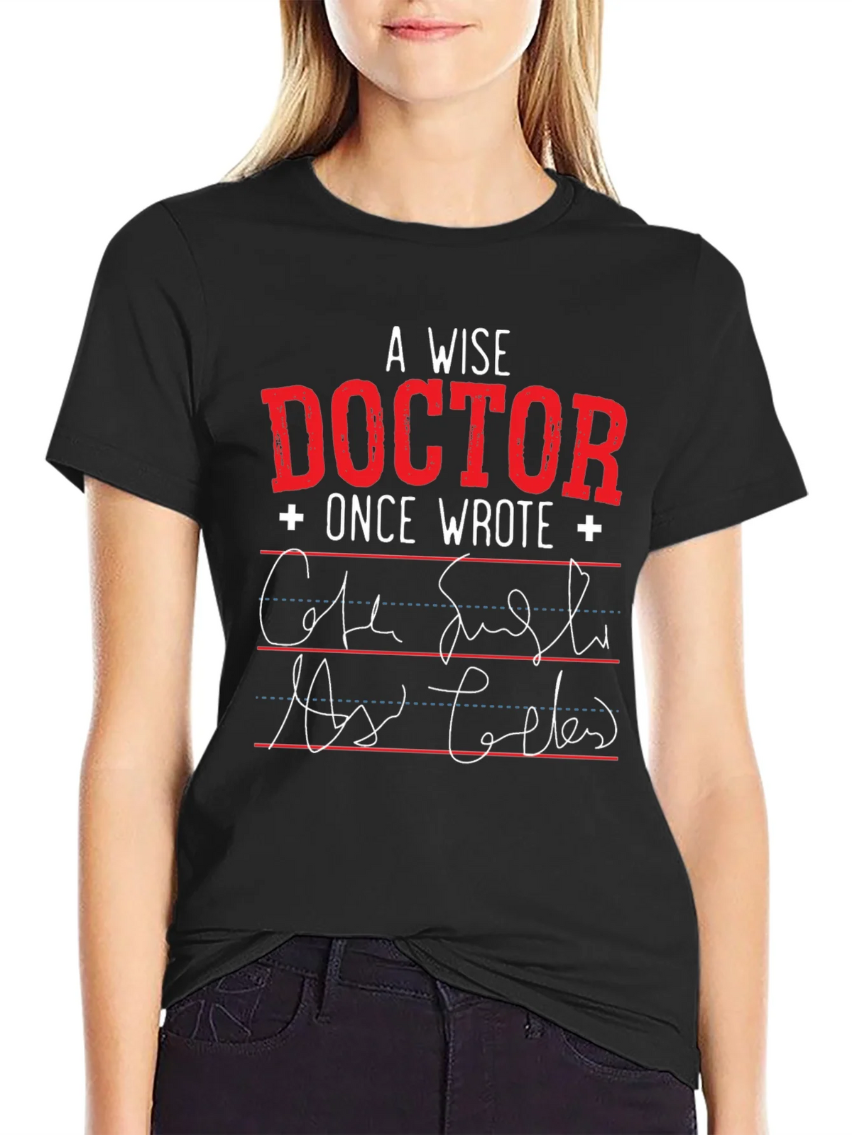 A Wise Doctor T-Shirt: Prescription Humor product image 1