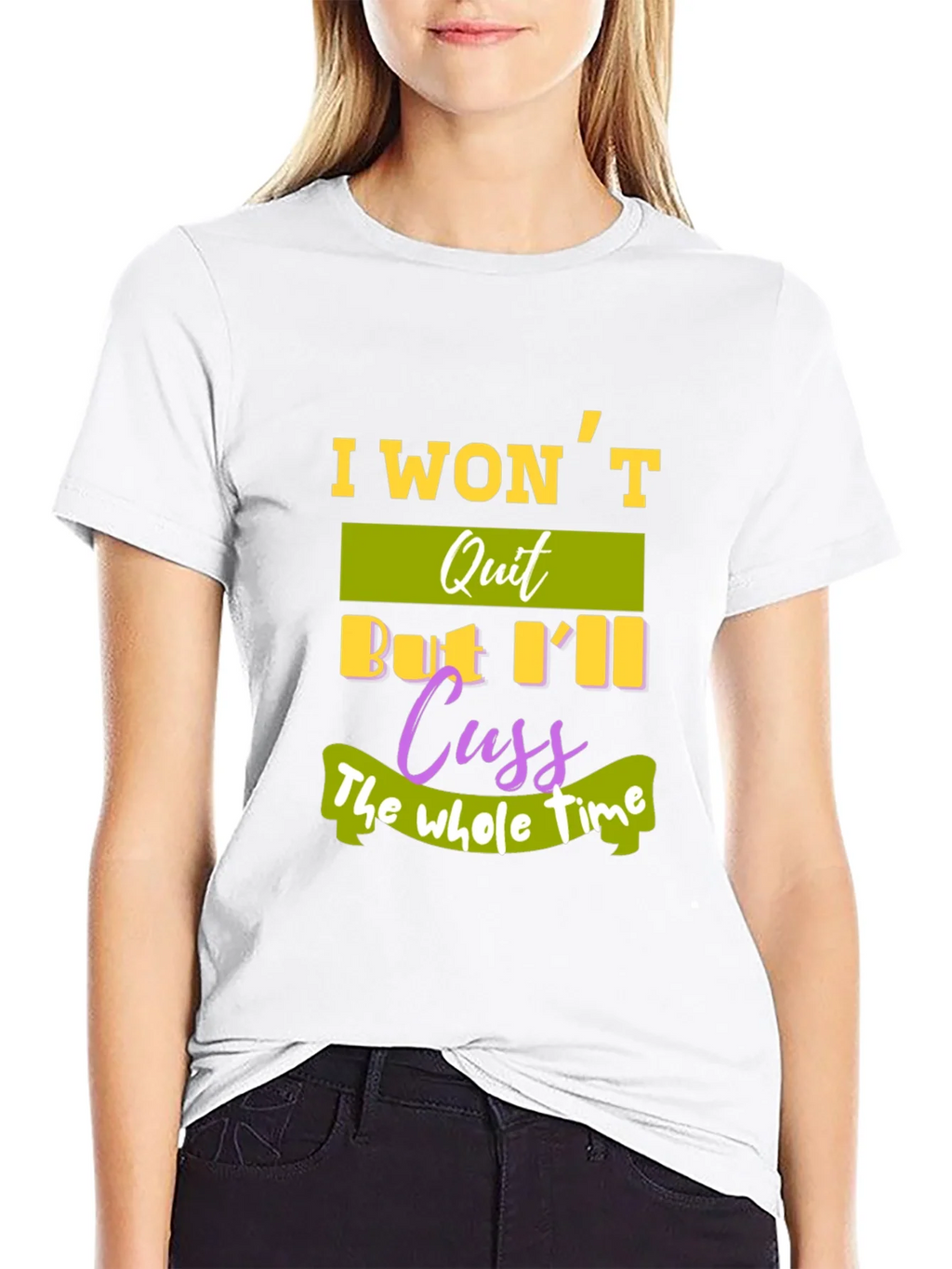 I Wont Quit T-Shirt - Funny Sarcastic Tee product image 11