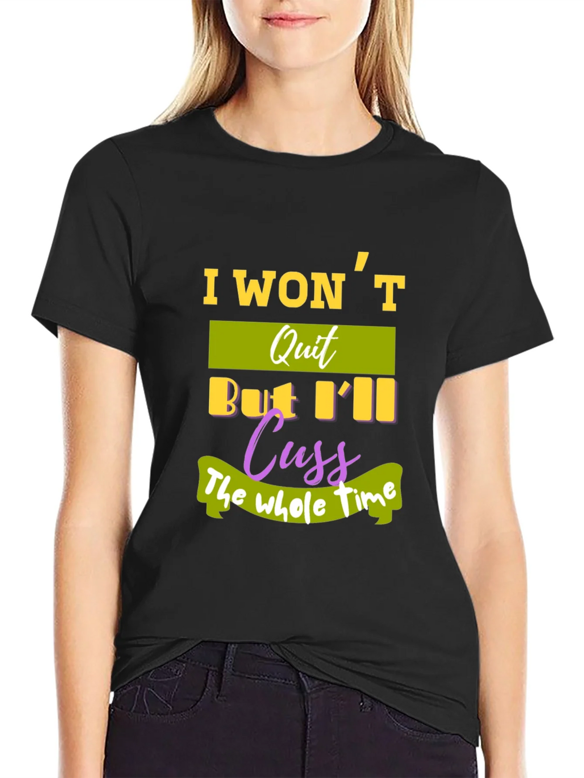 I Wont Quit T-Shirt - Funny Sarcastic Tee product image 5