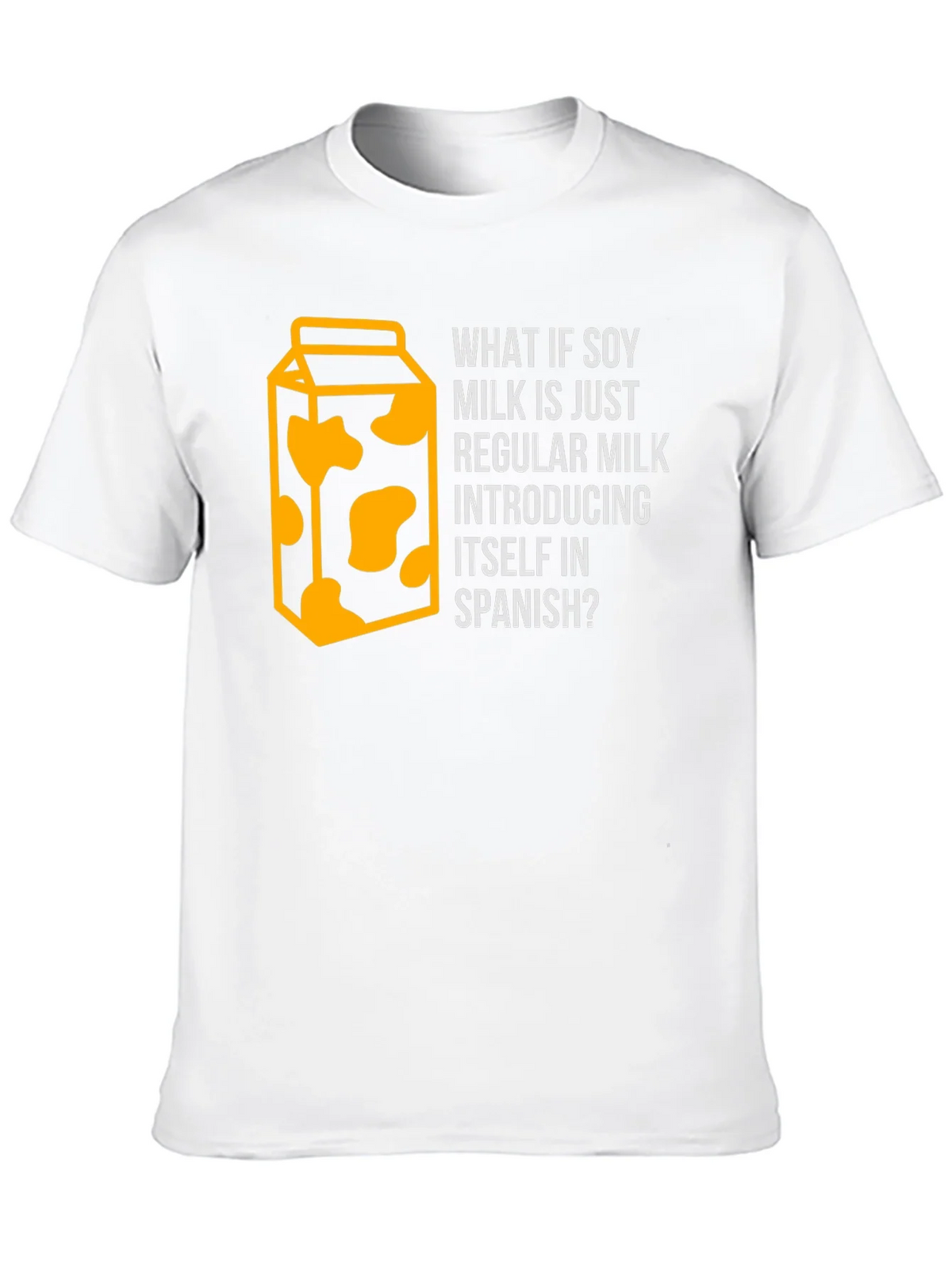 Soy Milk Spanish Joke T-Shirt - Funny Foodie Tee product image 12