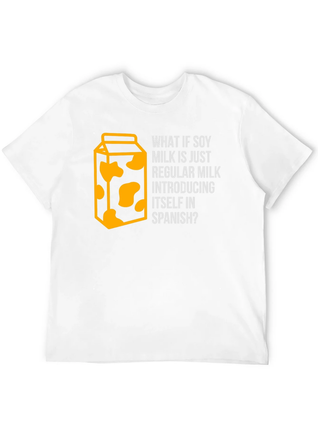 Soy Milk Spanish Joke T-Shirt - Funny Foodie Tee product image 3