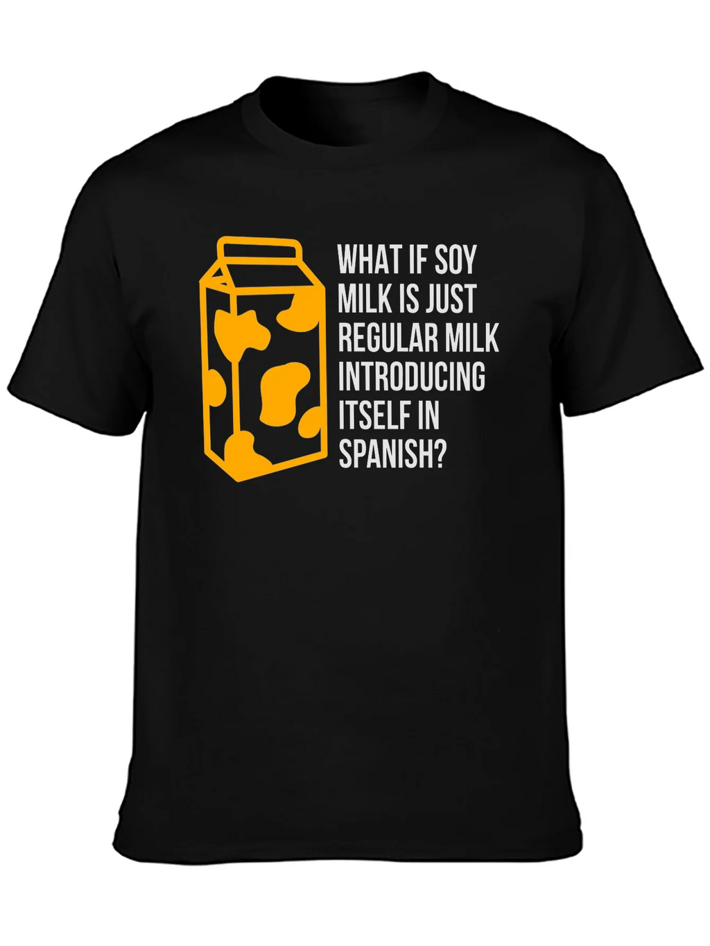 Soy Milk Spanish Joke T-Shirt - Funny Foodie Tee product image 6